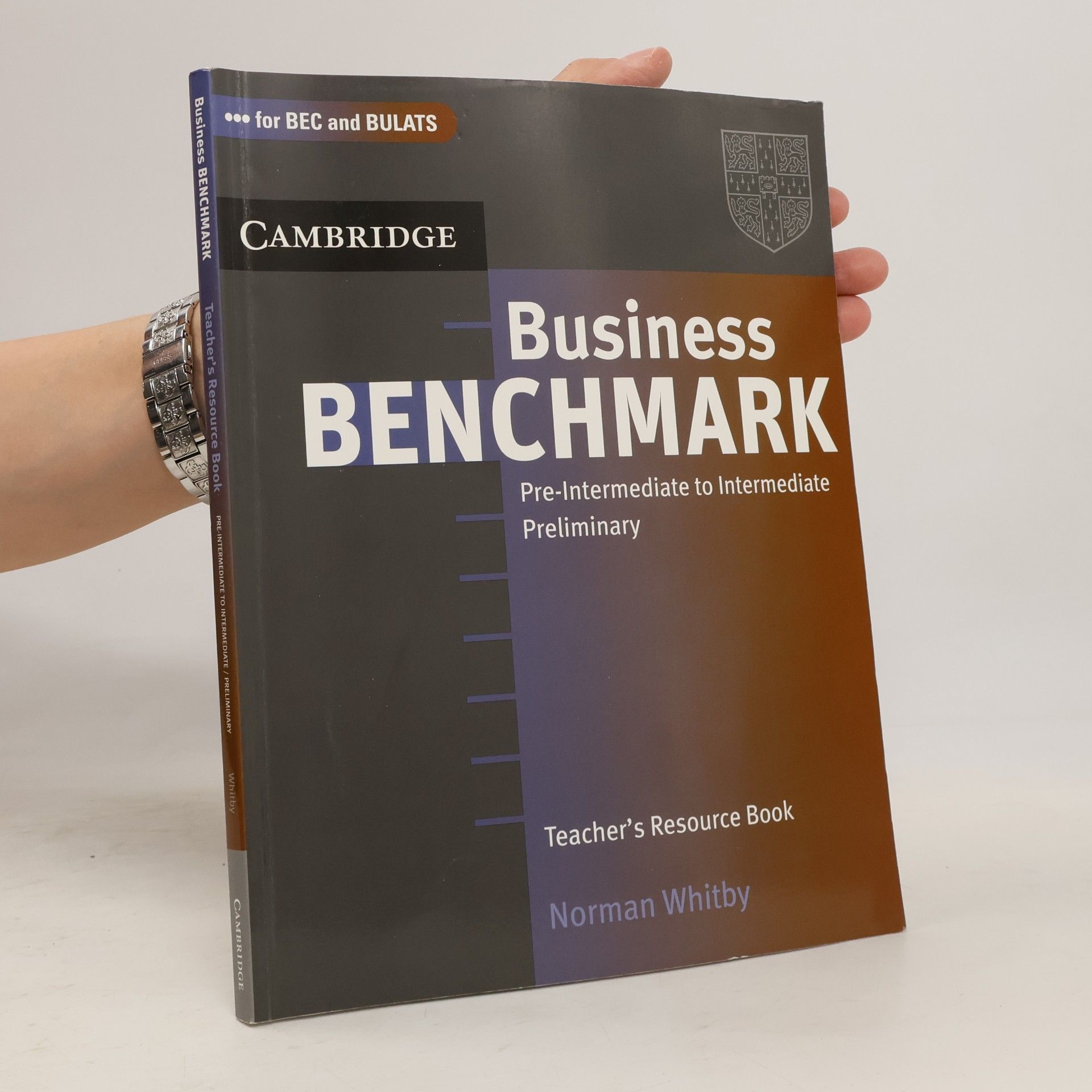 Norman Whitby Business Benchmark Pre-Intermediate to Intermediate Preliminary: Teacher´s Resource Book