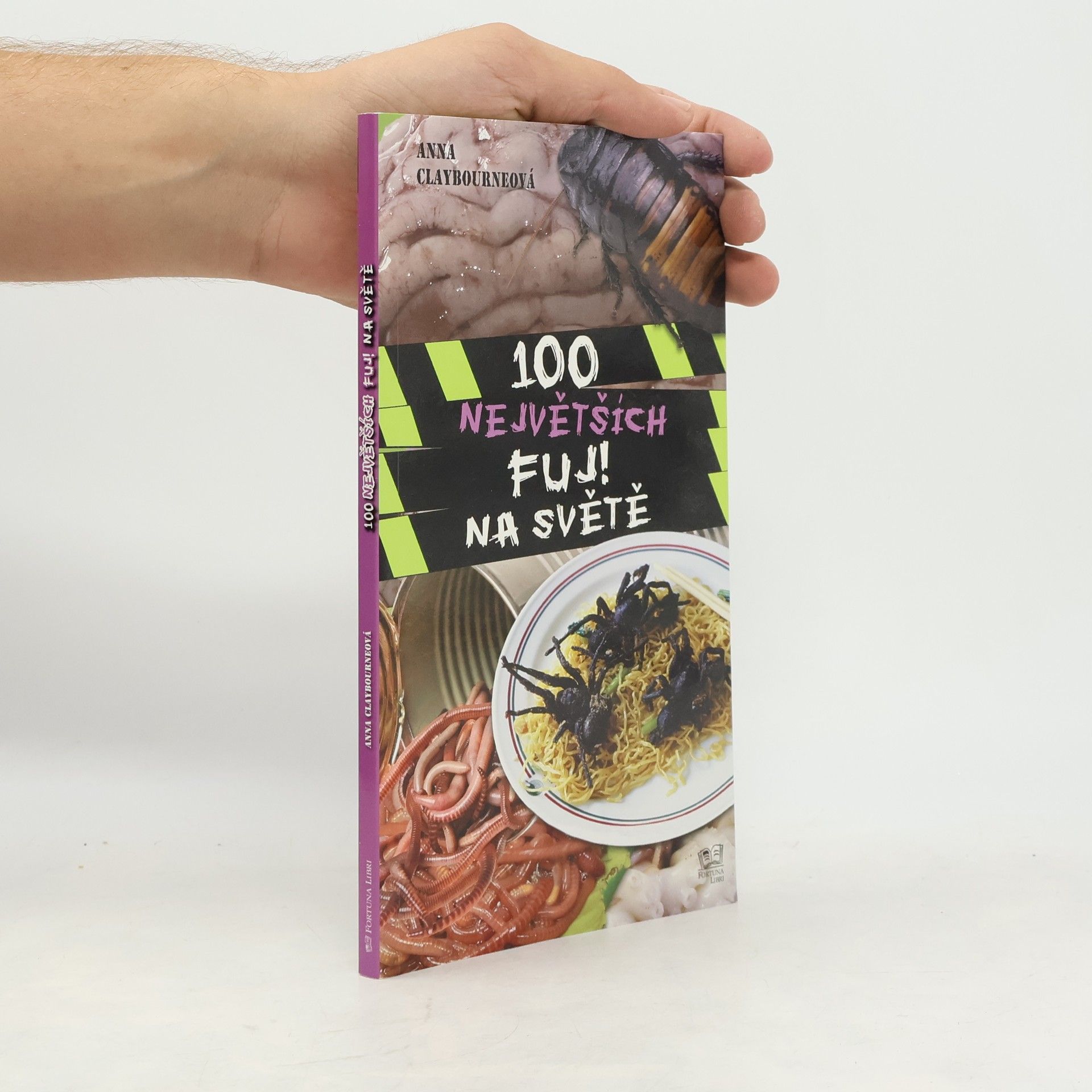 Anna Claybourne 100 největších fuj! na světě