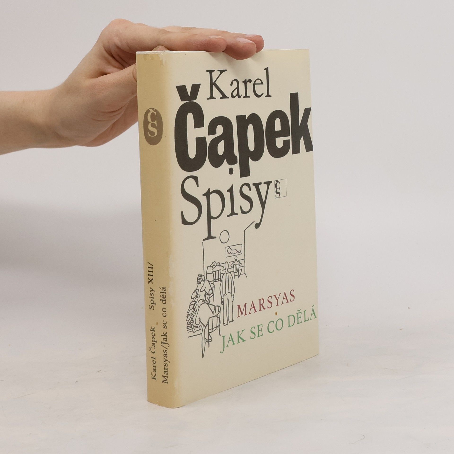 Karel Čapek Spisy XIII. Marsyas. Jak se co dělá
