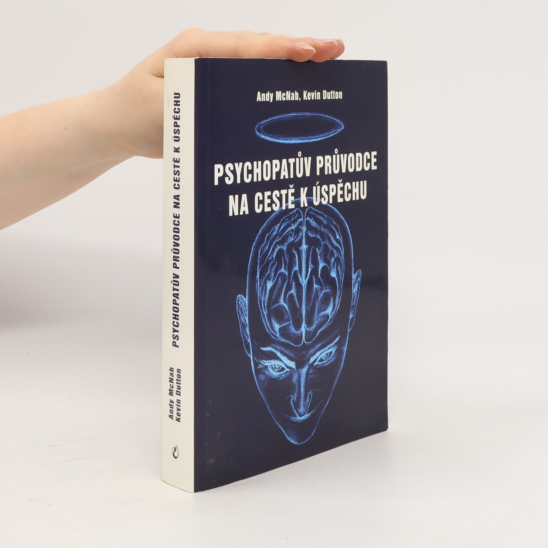 Andy McNab Psychopatův průvodce na cestě k úspěchu