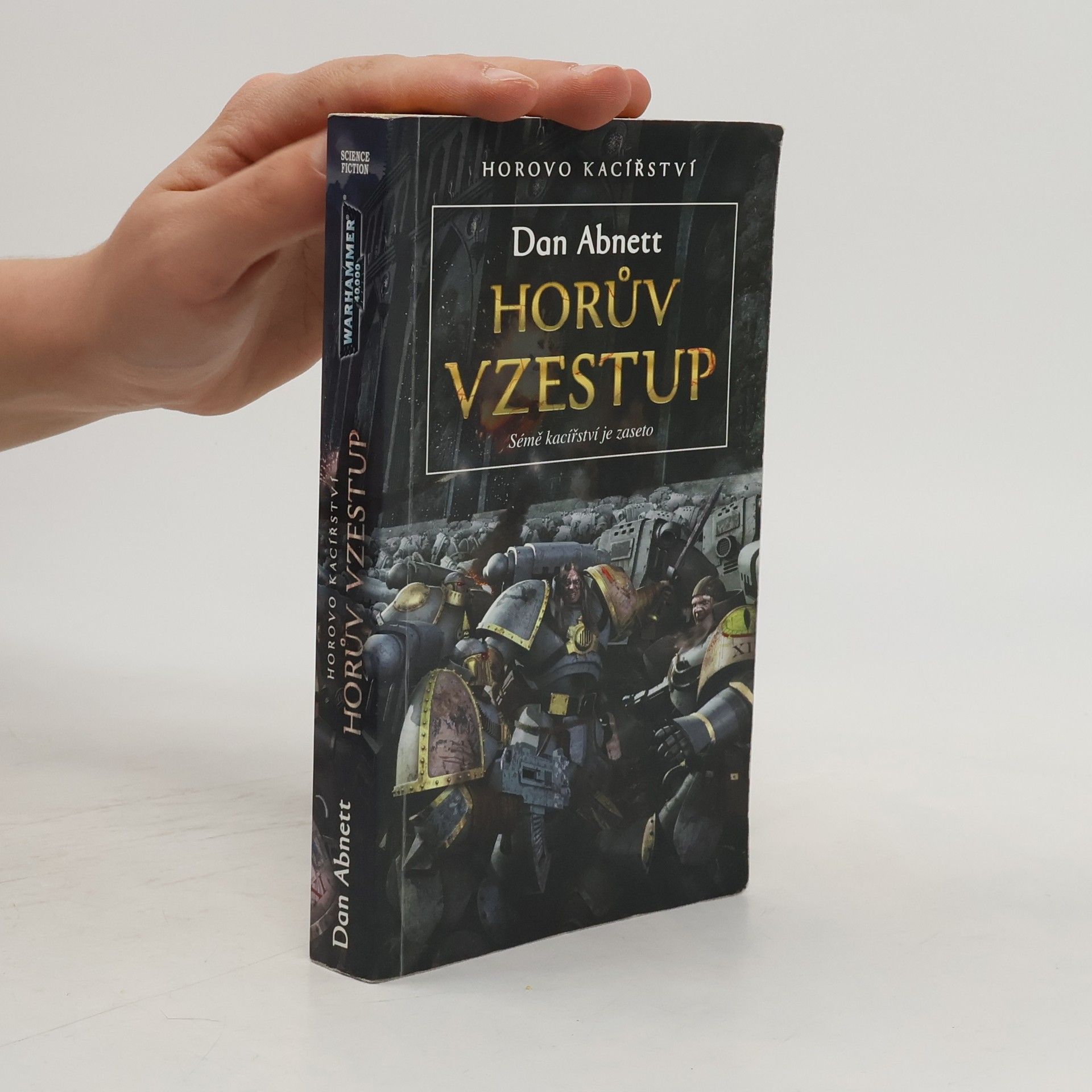 Dan Abnett Horovo kacířství. Horův vzestup: sémě kacířství je zaseto