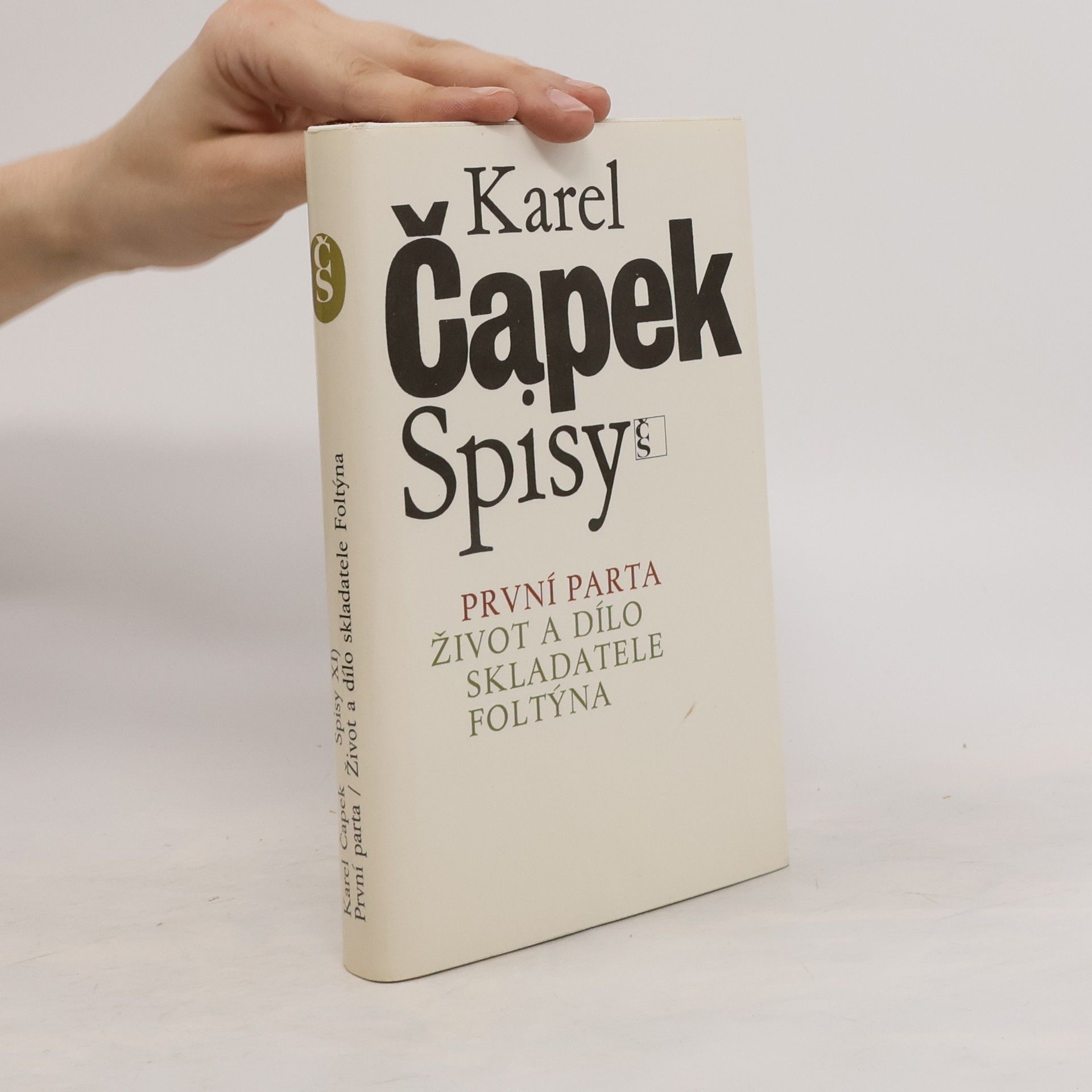 Karel Čapek Spisy XI. První parta. Život a dílo skladatele Foltýna