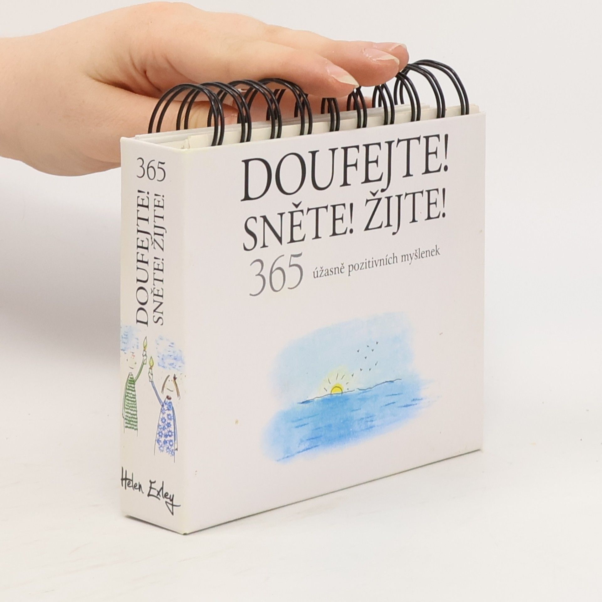 Doufejte! Sněte! Žijte! : 365 úžasně pozitivních myšlenek