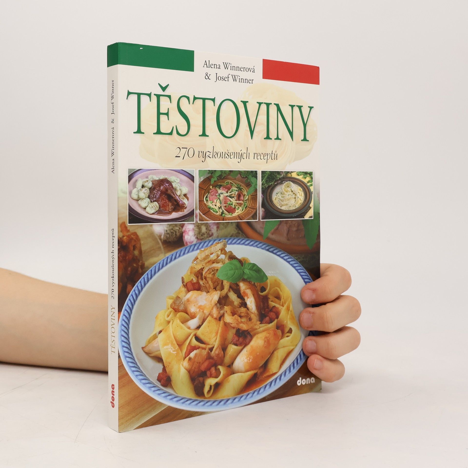 Josef Winner Těstoviny - 270 vyzkoušených receptů