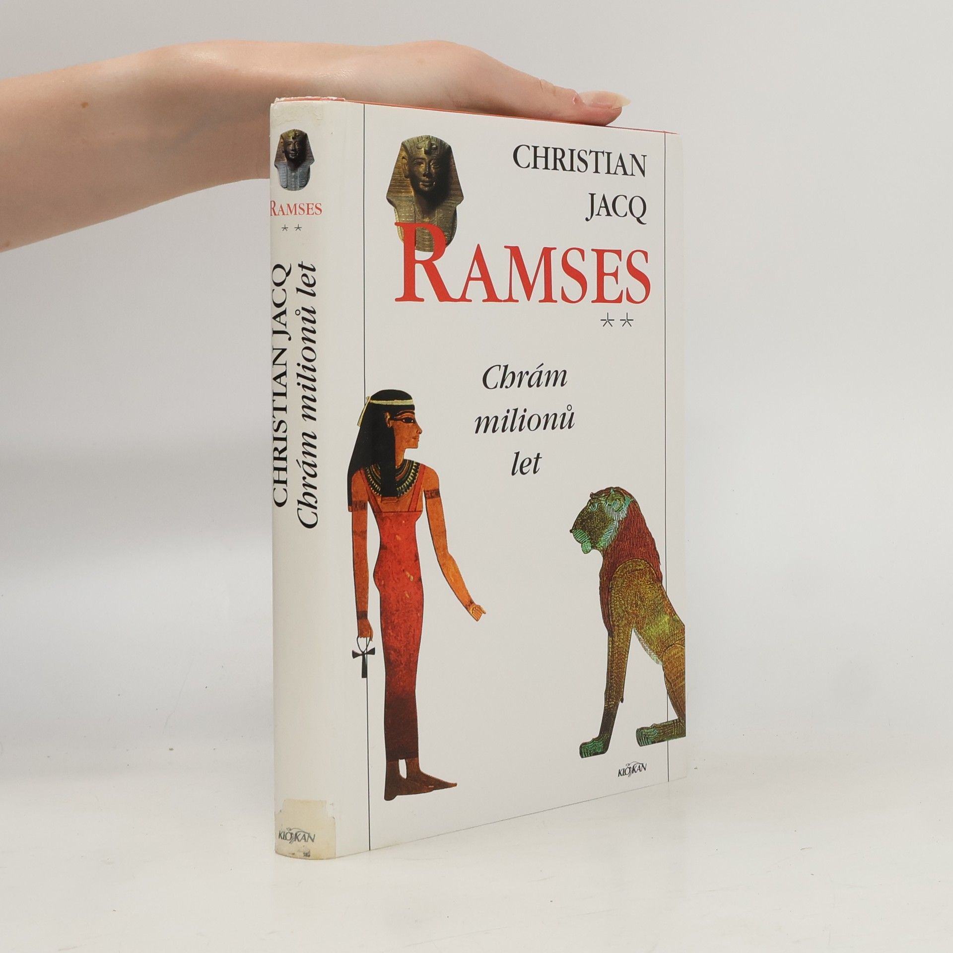 Christian Jacq Ramses. Chrám milionů let