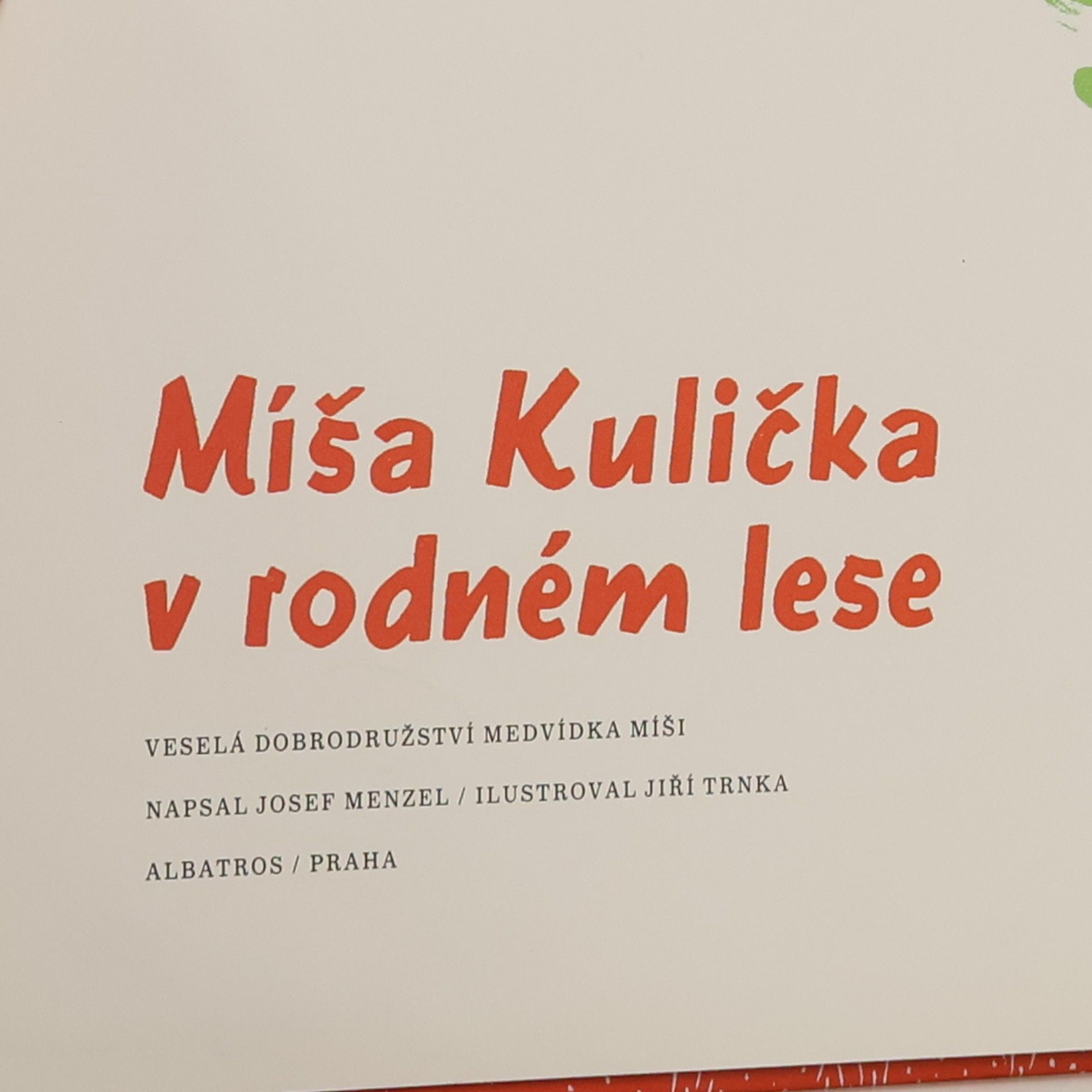 Josef Menzel Míša Kulička v rodném lese