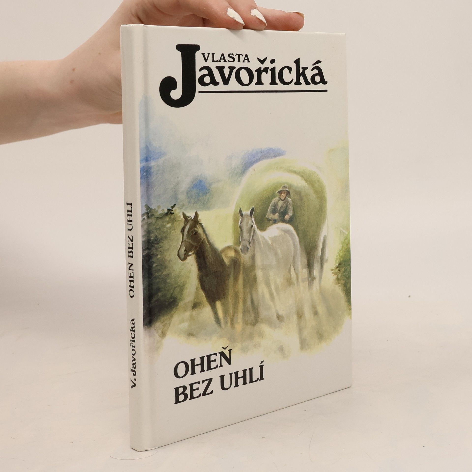 Vlasta Javořická Oheň bez uhlí