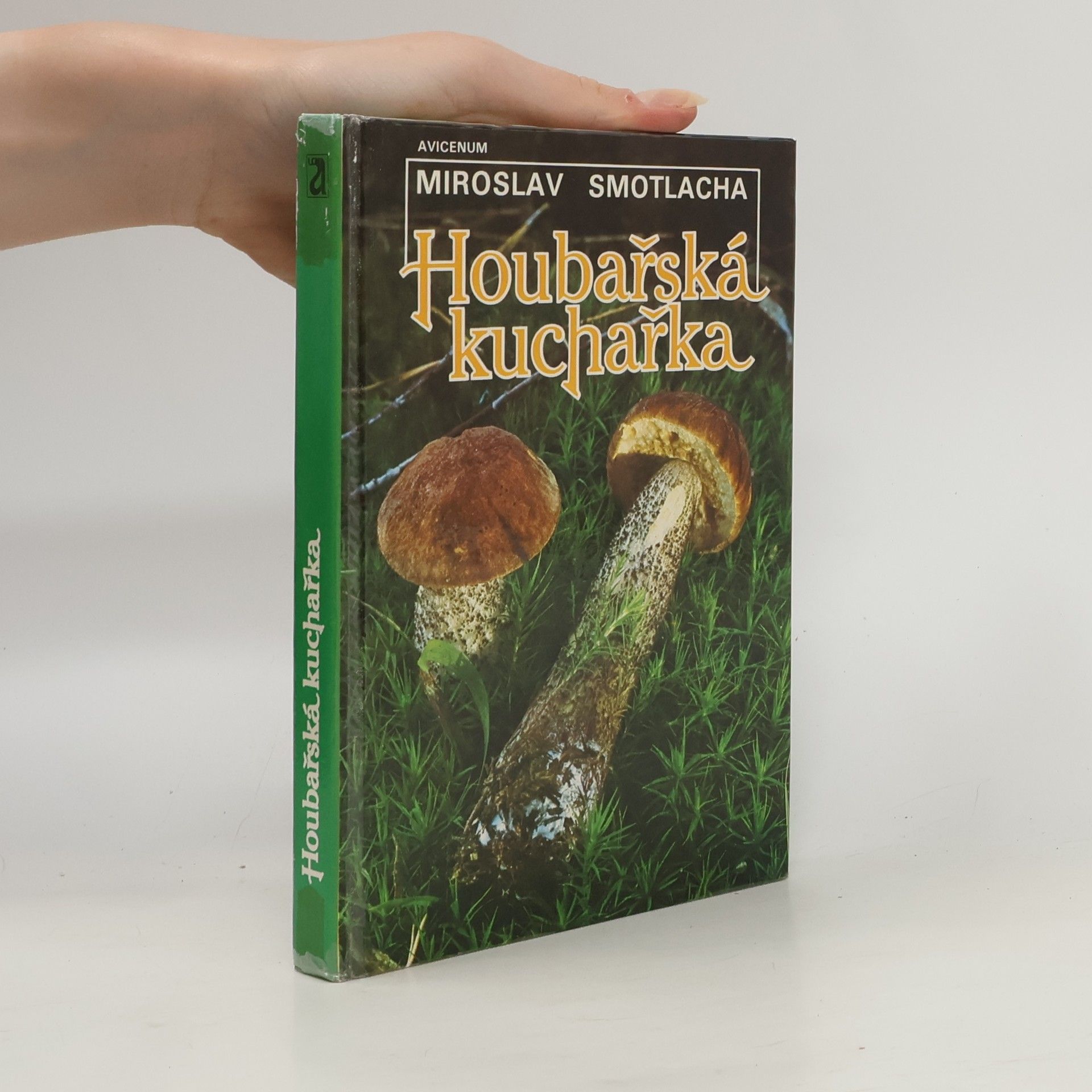 Miroslav Smotlacha Houbařská kuchařka