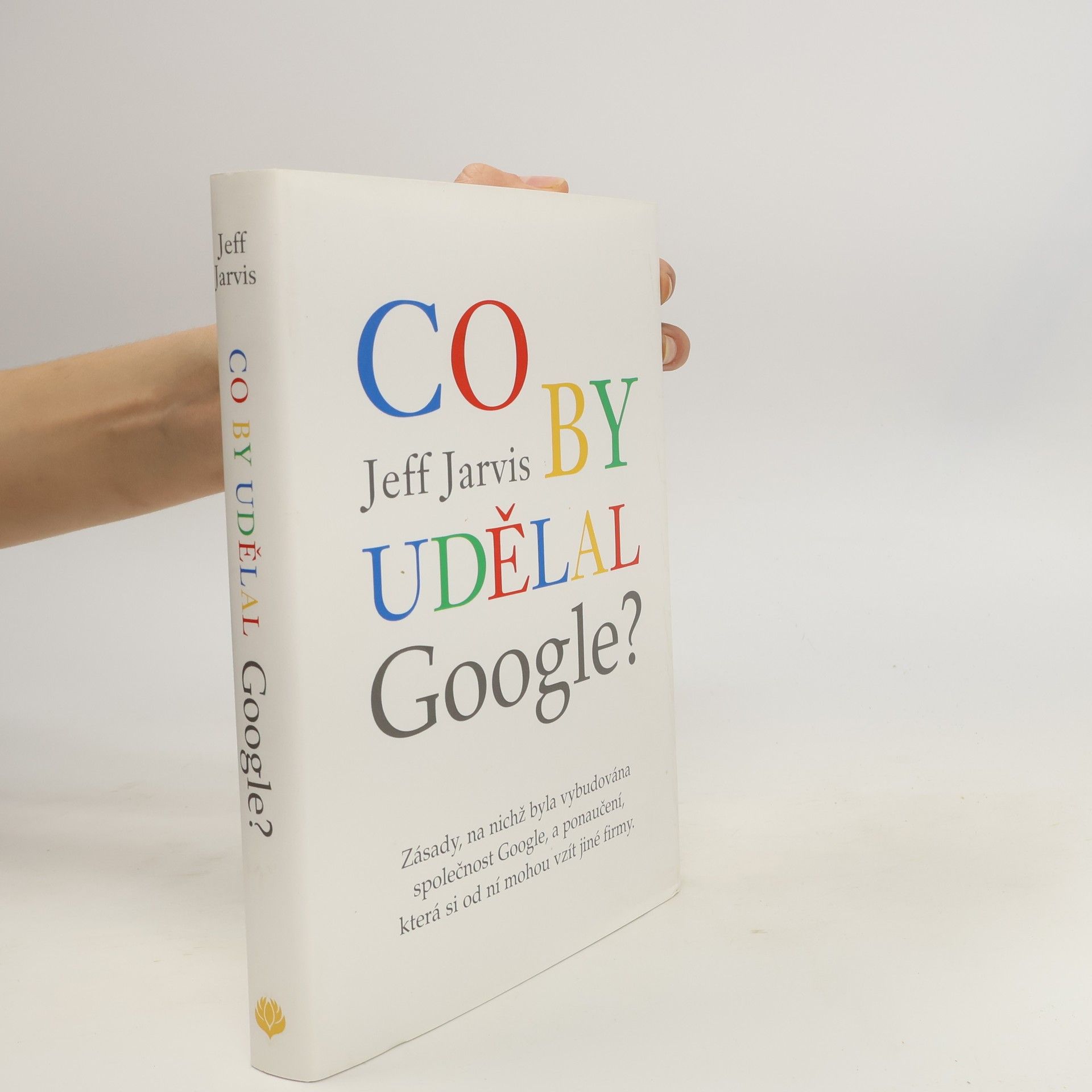 Jeff Jarvis Co by udělal Google?