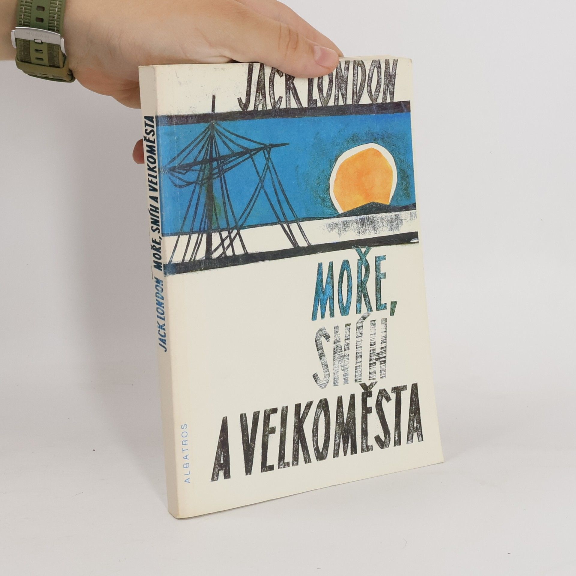 Jack London Moře, sníh a velkoměsta