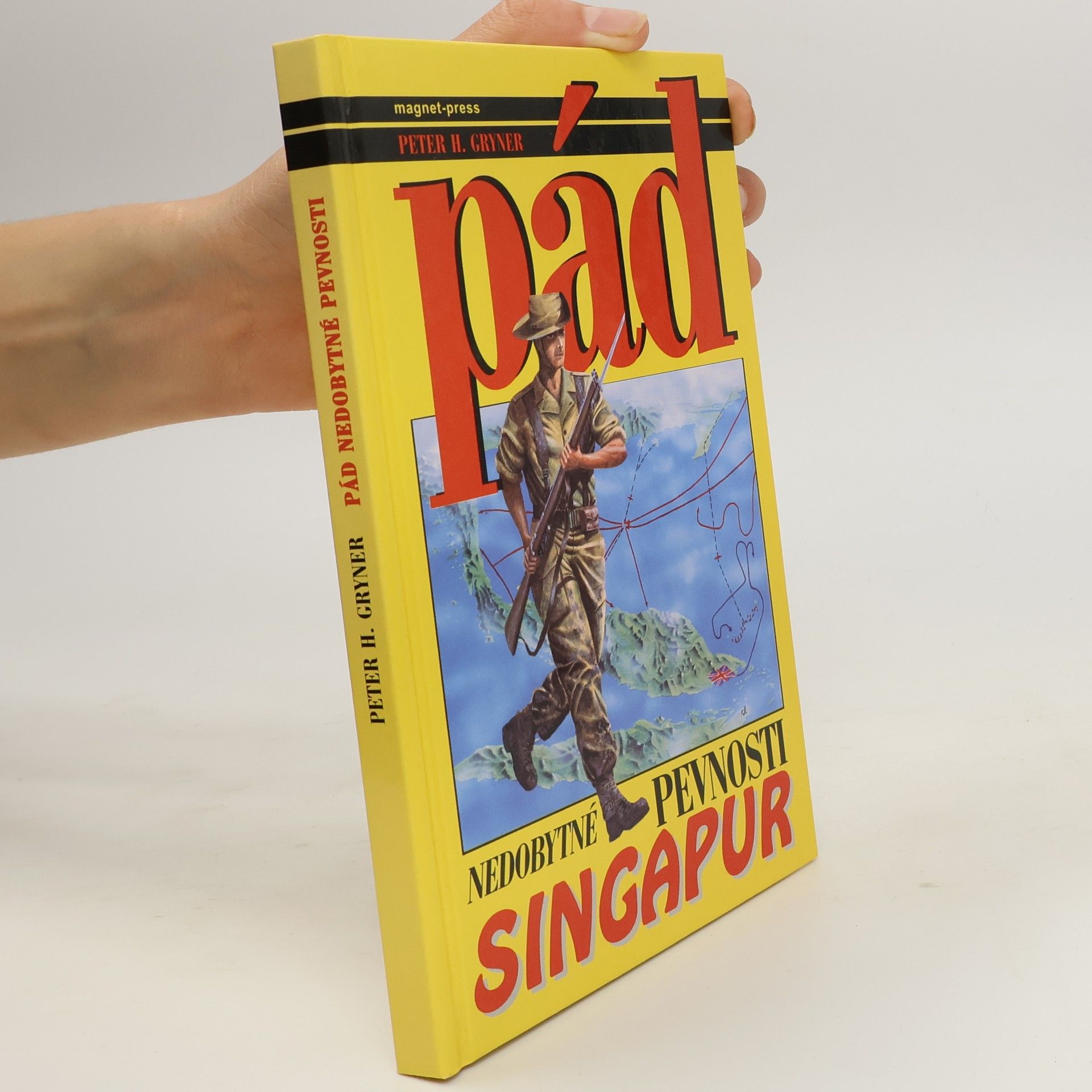 Peter H. Gryner Pád nedobytné pevnosti. Singapur