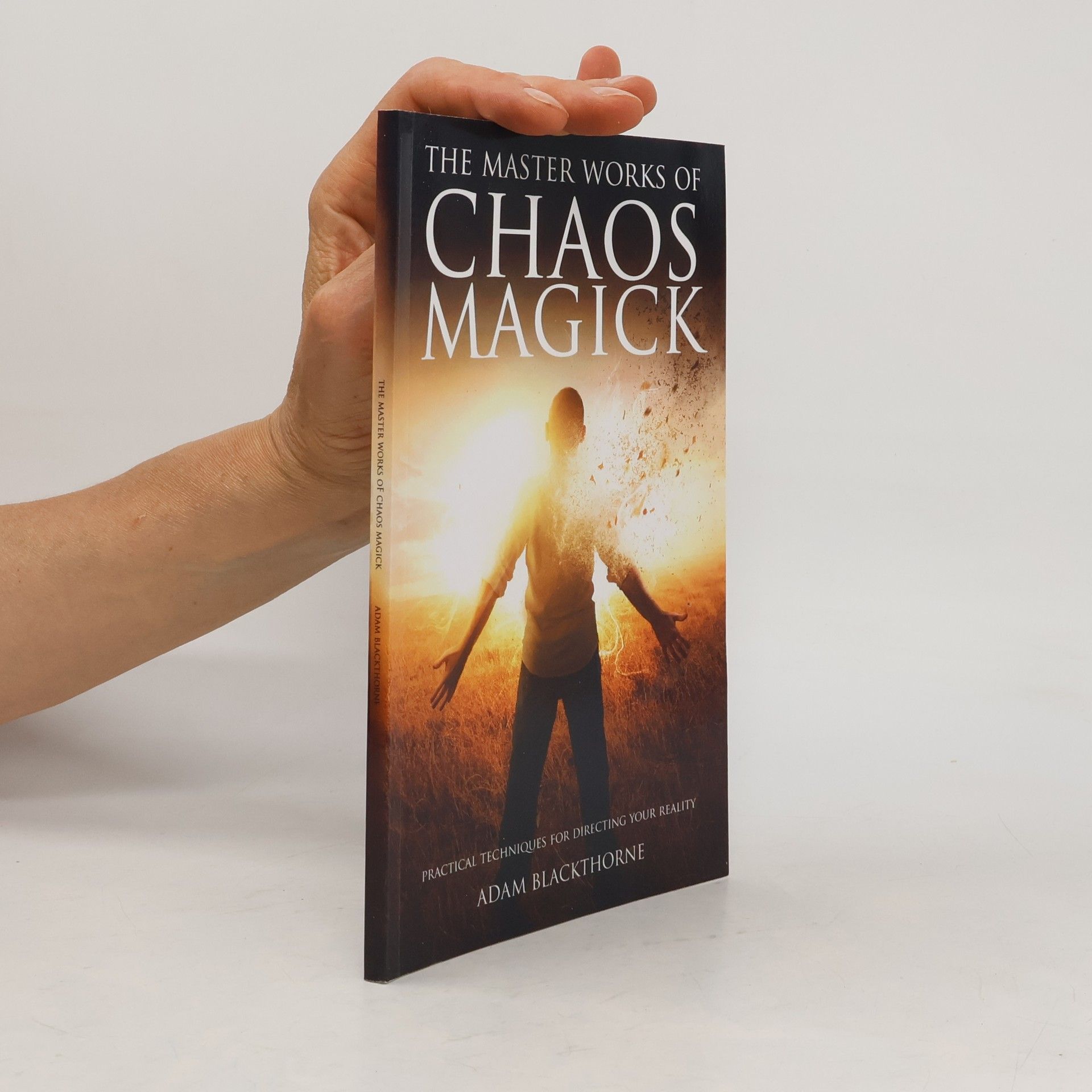 Adam Blackthorne The Gallery of Magick: The Master Works of Chaos Magick