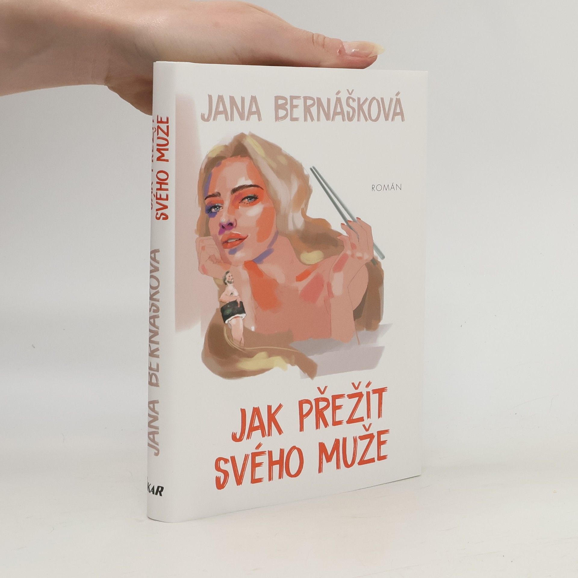 Jana Bernášková Jak přežít svého muže
