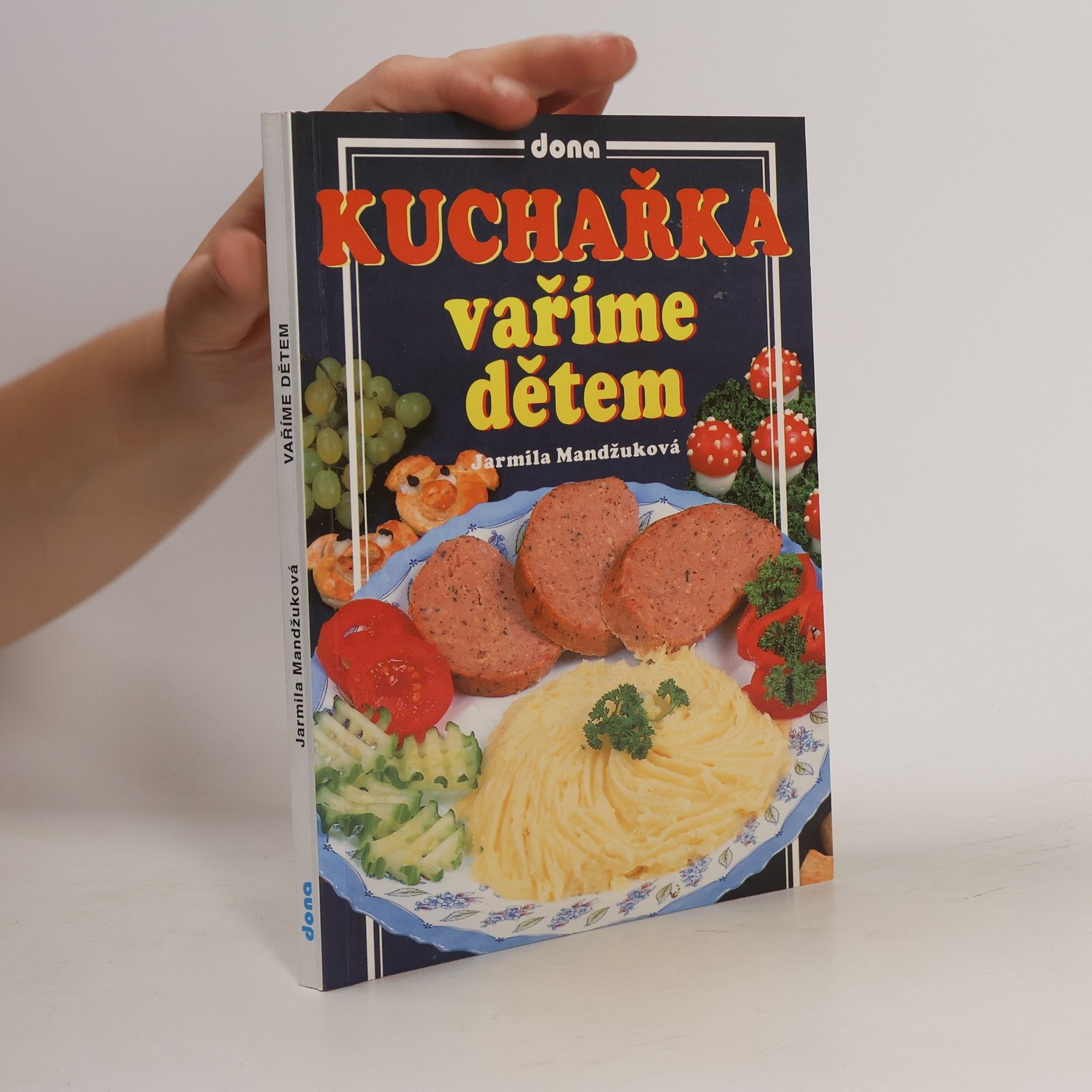 Jarmila Mandžuková Kuchařka - vaříme dětem