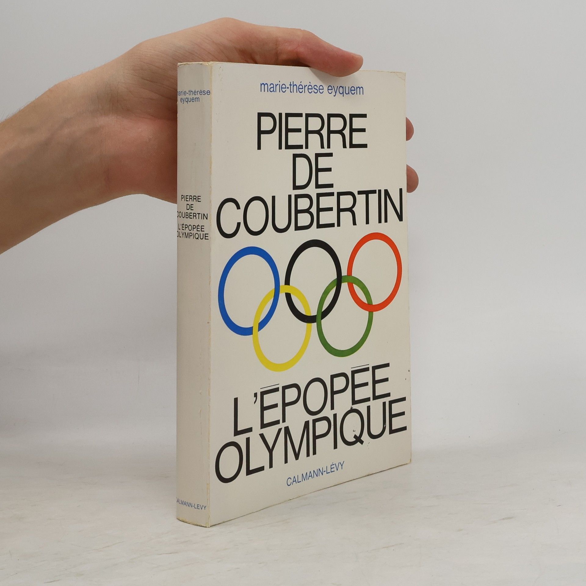 Marie-Thérèse Eyquem Pierre de Coubertin, l'épopée olympique