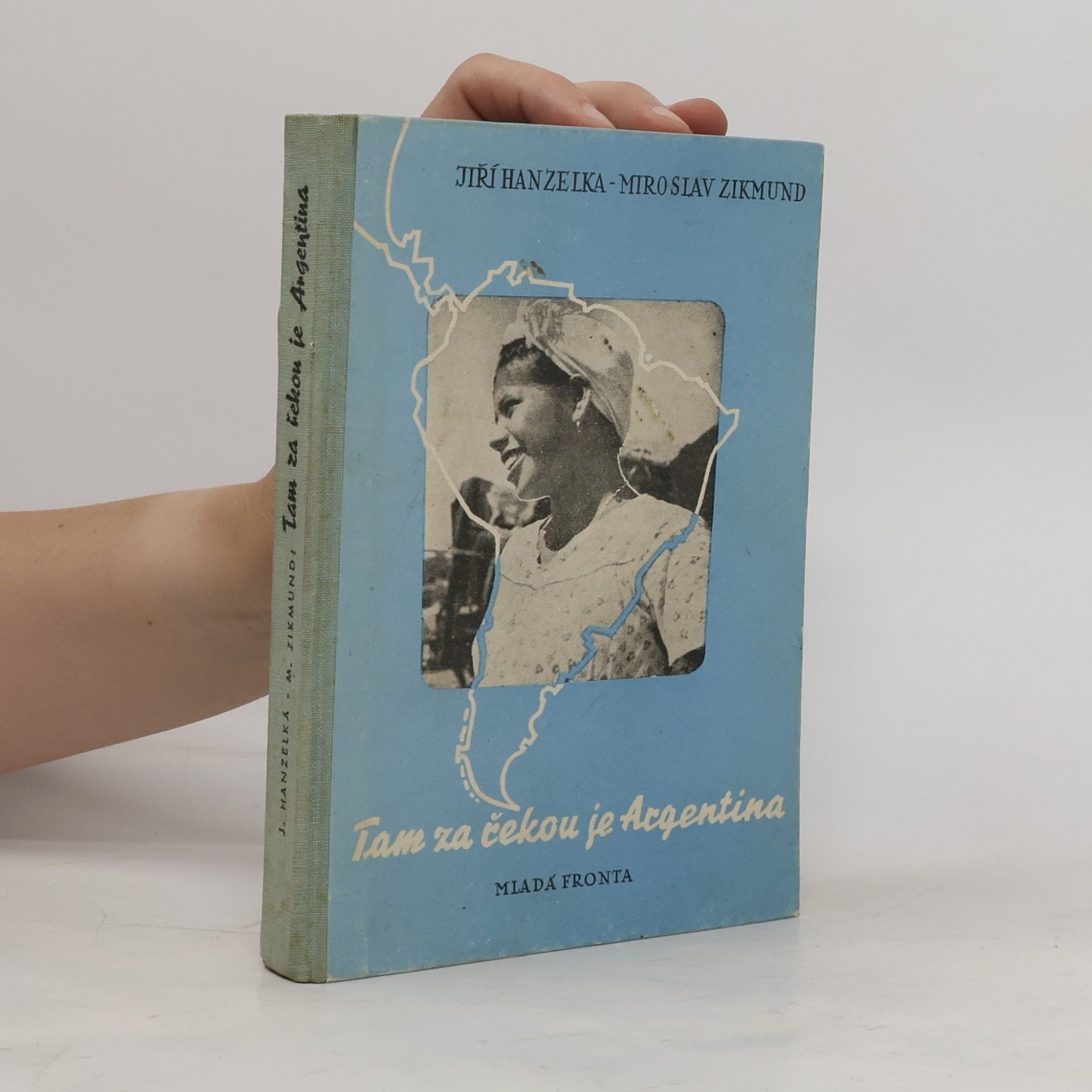 Jiří Hanzelka Tam za řekou je Argentina