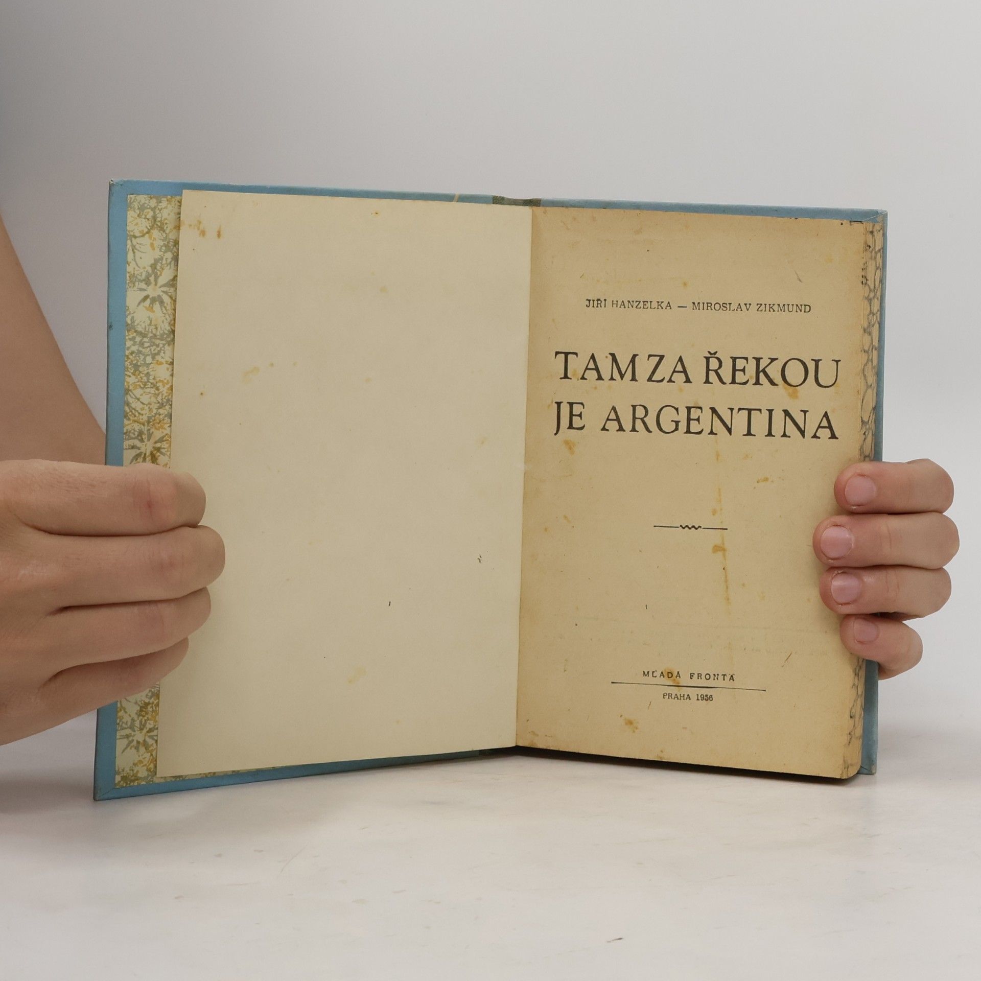 Jiří Hanzelka Tam za řekou je Argentina