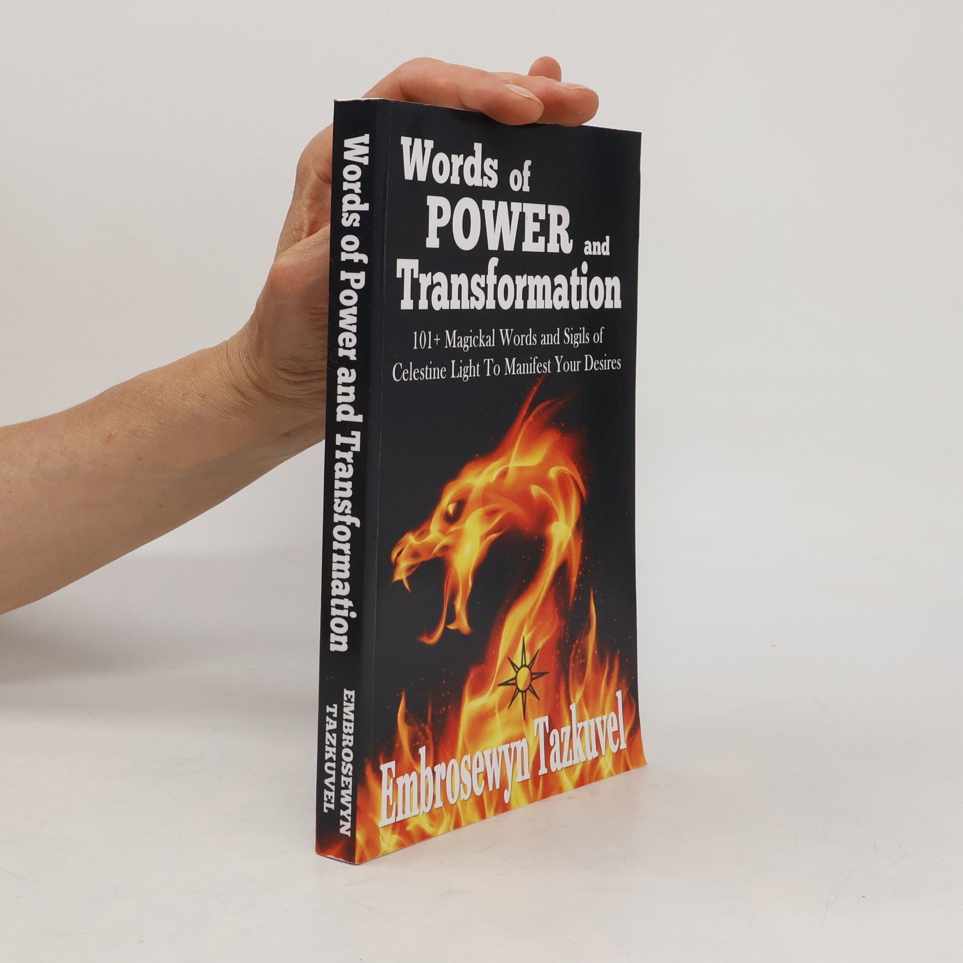 Sumara Elan Love Words of Power and Transformation: 101+ Magickal Words and Sigils of Celestine Light to Manifest Your Desires