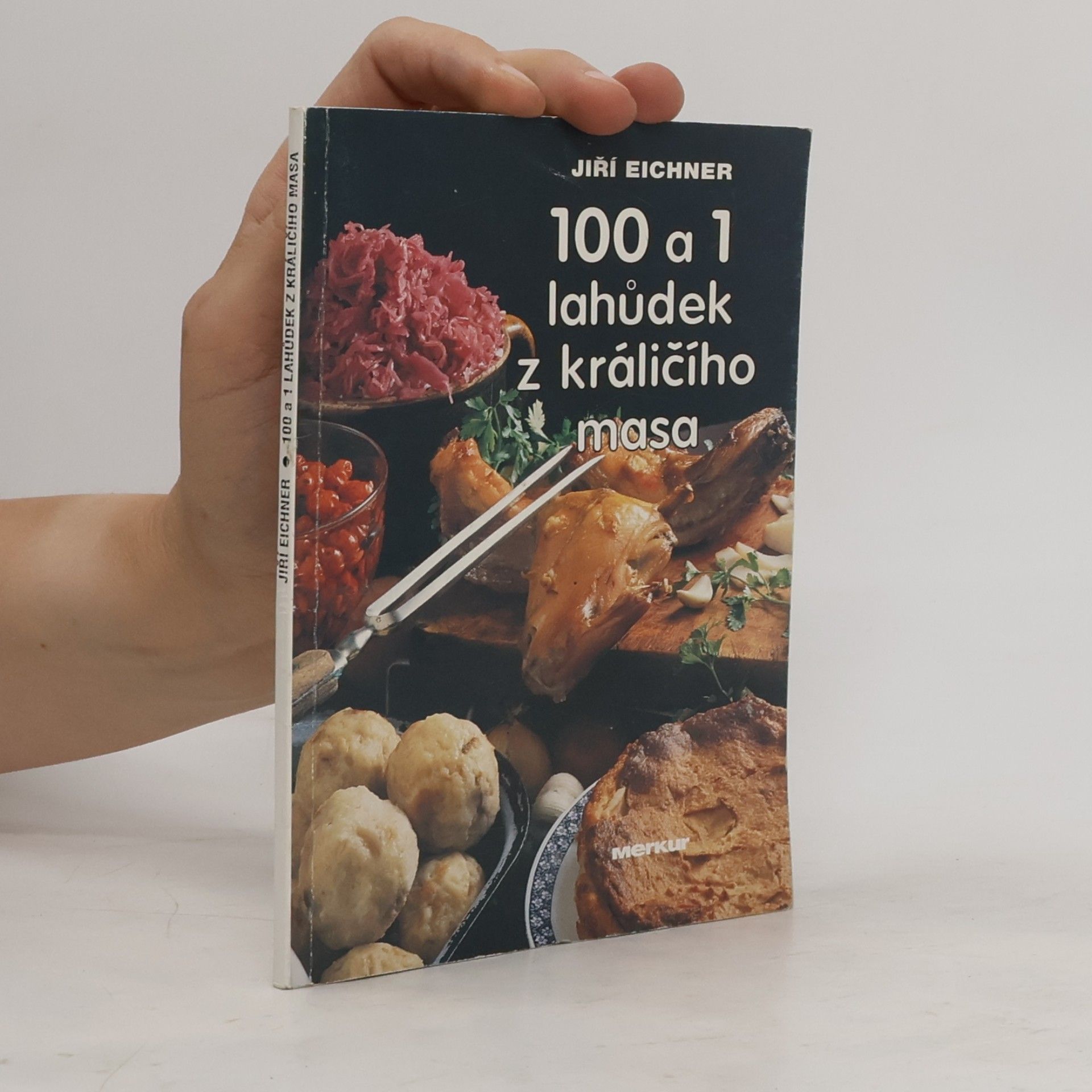 Jiří Eichner 100 a 1 lahůdek z králičího masa