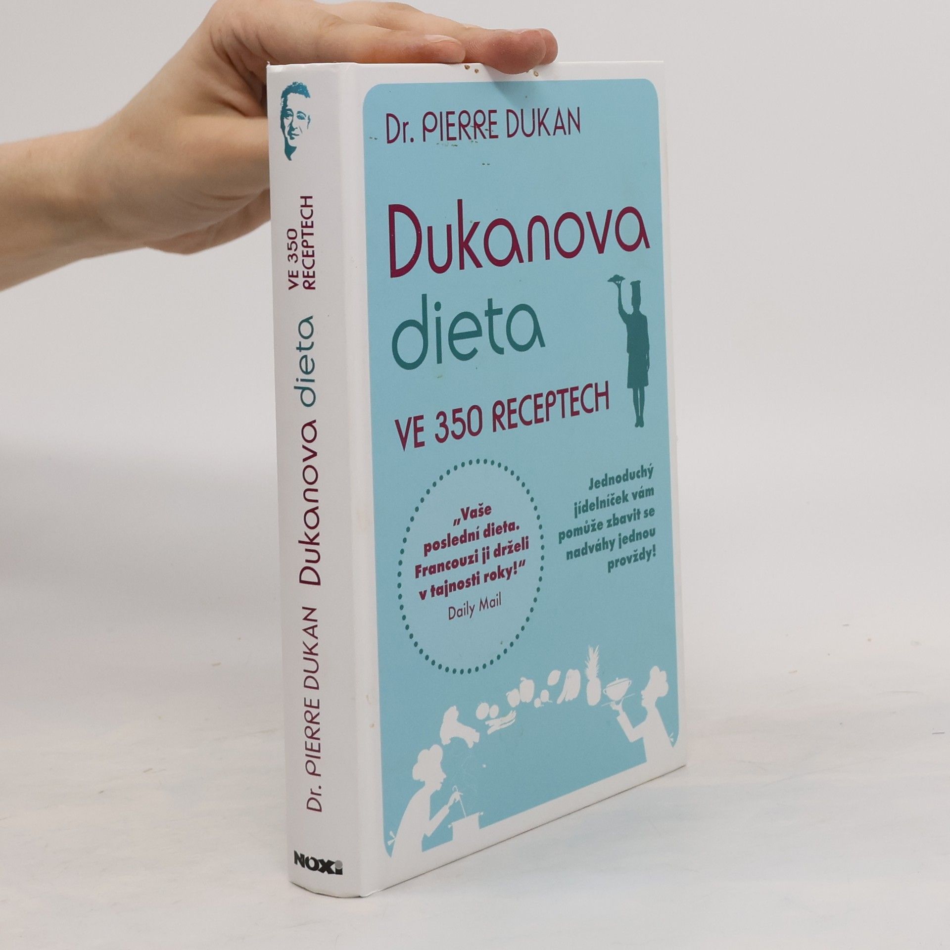Pierre Dukan Dukanova dieta. Ve 350 receptech