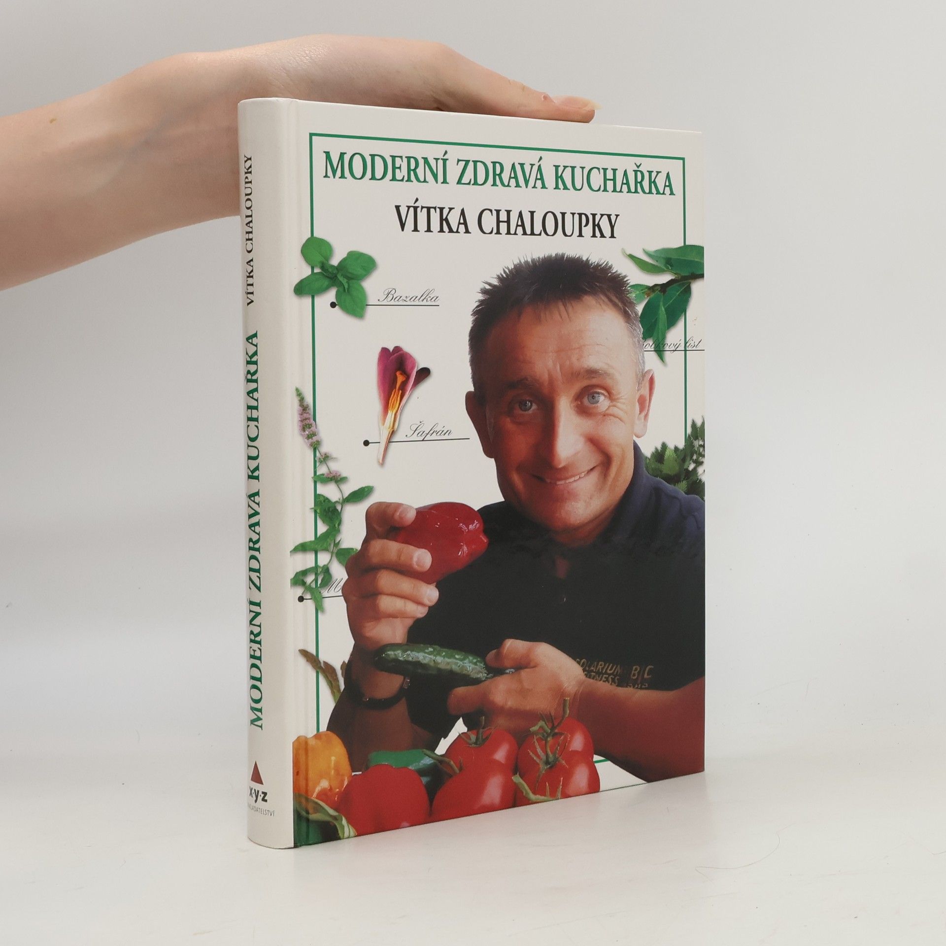Vít Chaloupka Moderní zdravá kuchařka Vítka Chaloupky