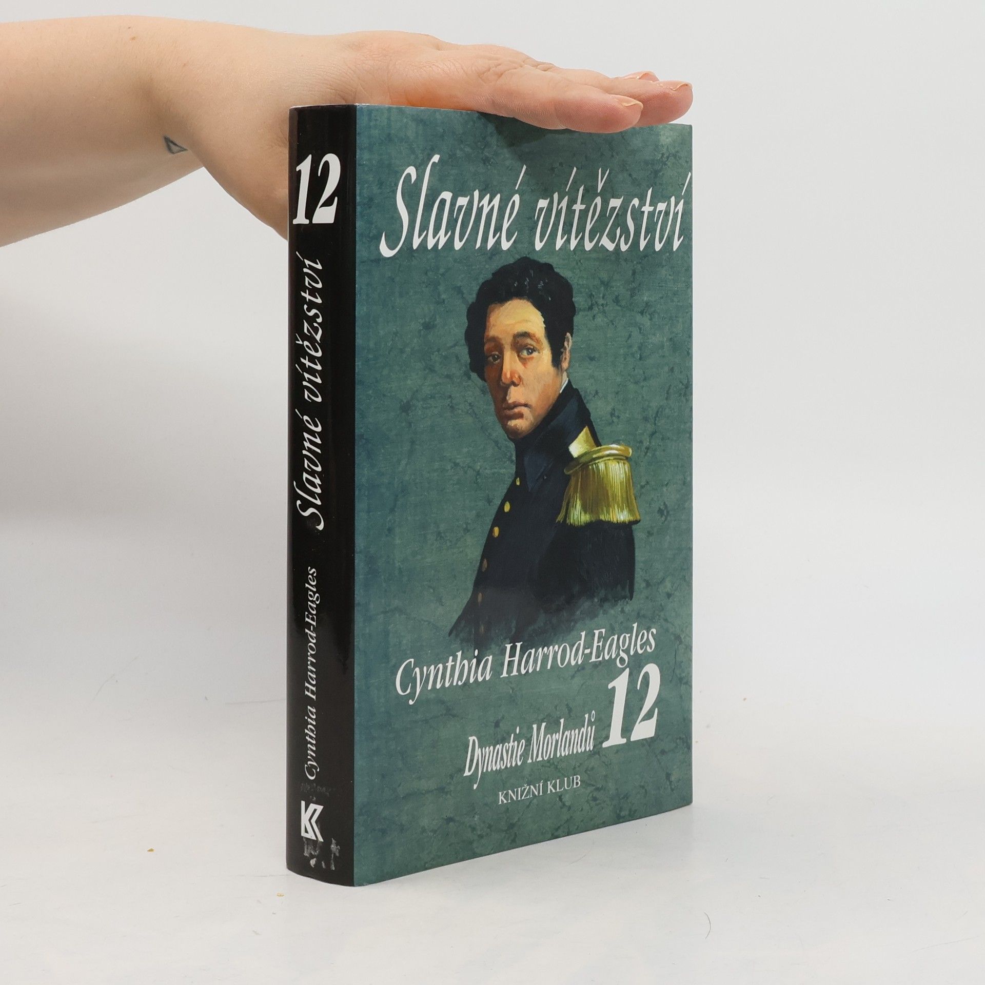 Cynthia Harrod-Eagles Slavné vítězství. Dynastie Morlandů. 12. díl