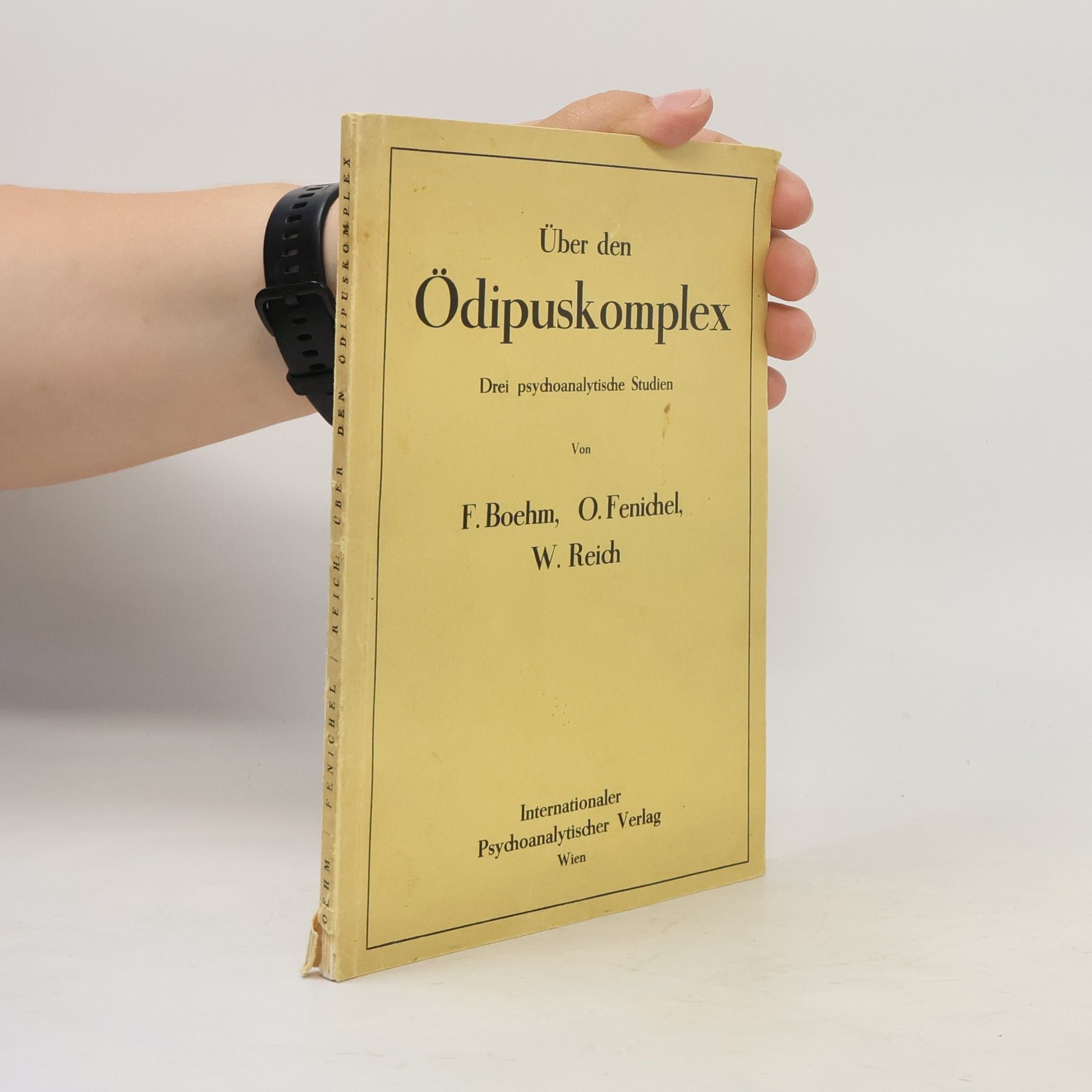 Felix Boehm Über den Ödipuskomplex: Drei psychoanalytische Studien
