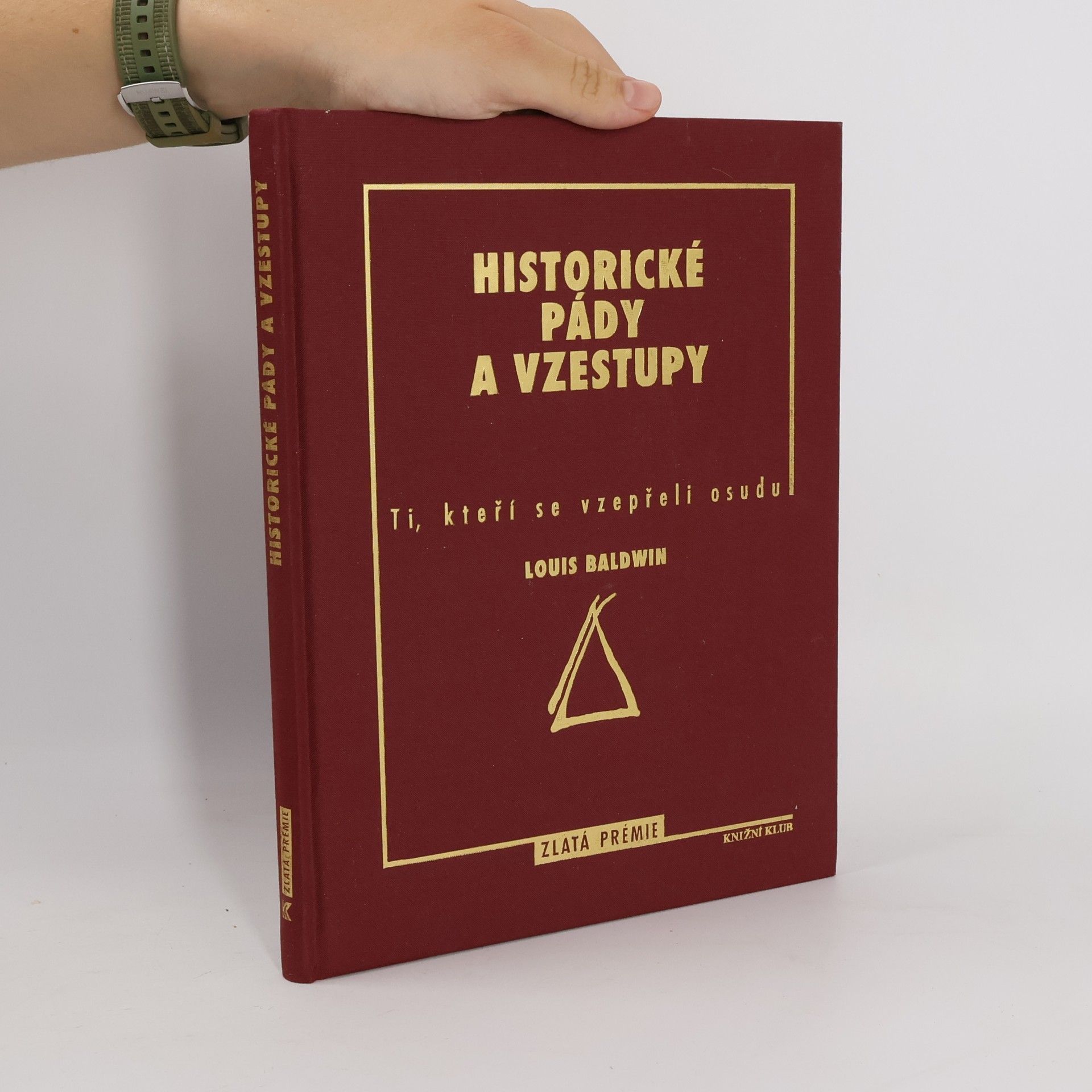 Louis Baldwin Historické pády a vzestupy
