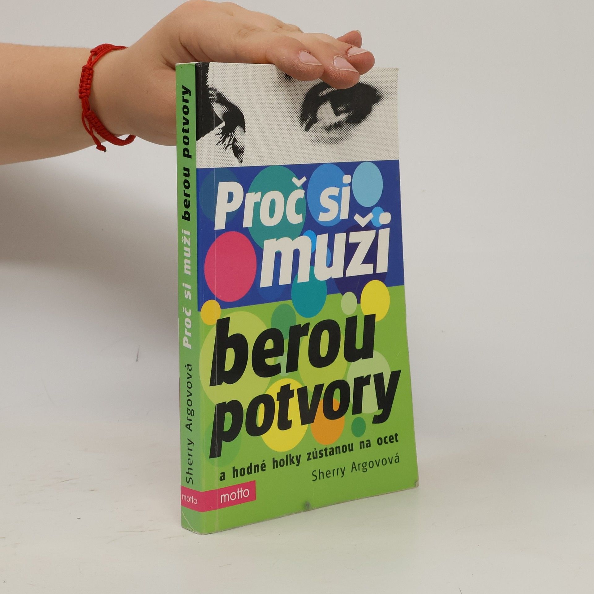 Sherry Argov Proč si muži berou potvory a hodné holky zůstanou na ocet