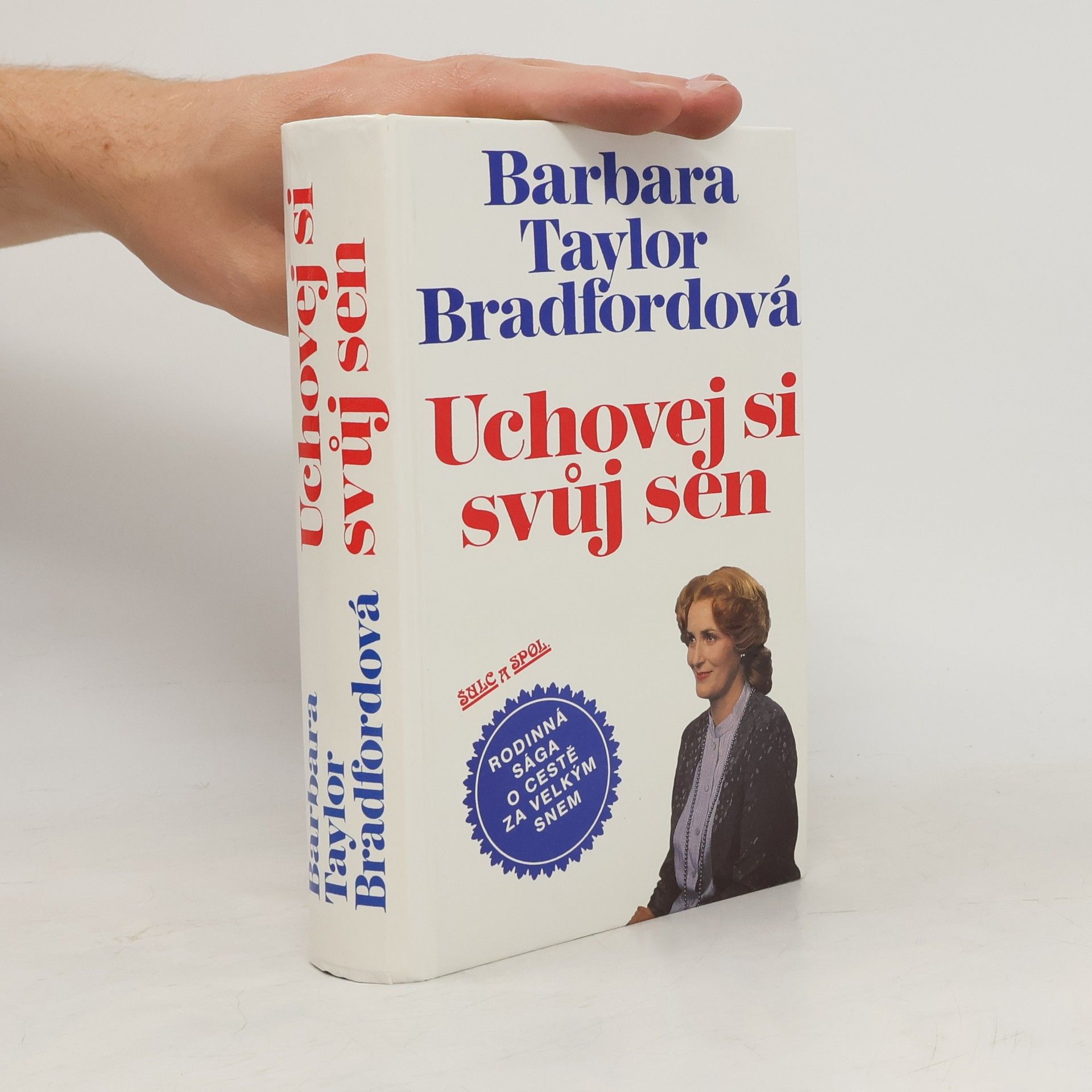 Barbara Taylor Bradford Uchovej si svůj sen