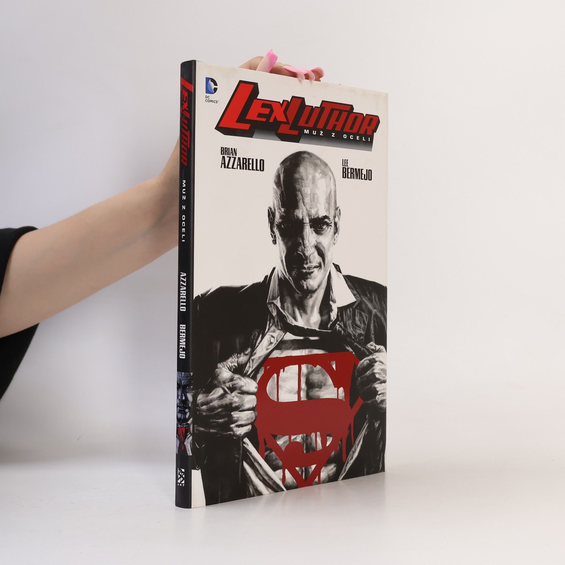 Brian Azzarello Lex Luthor. Muž z oceli