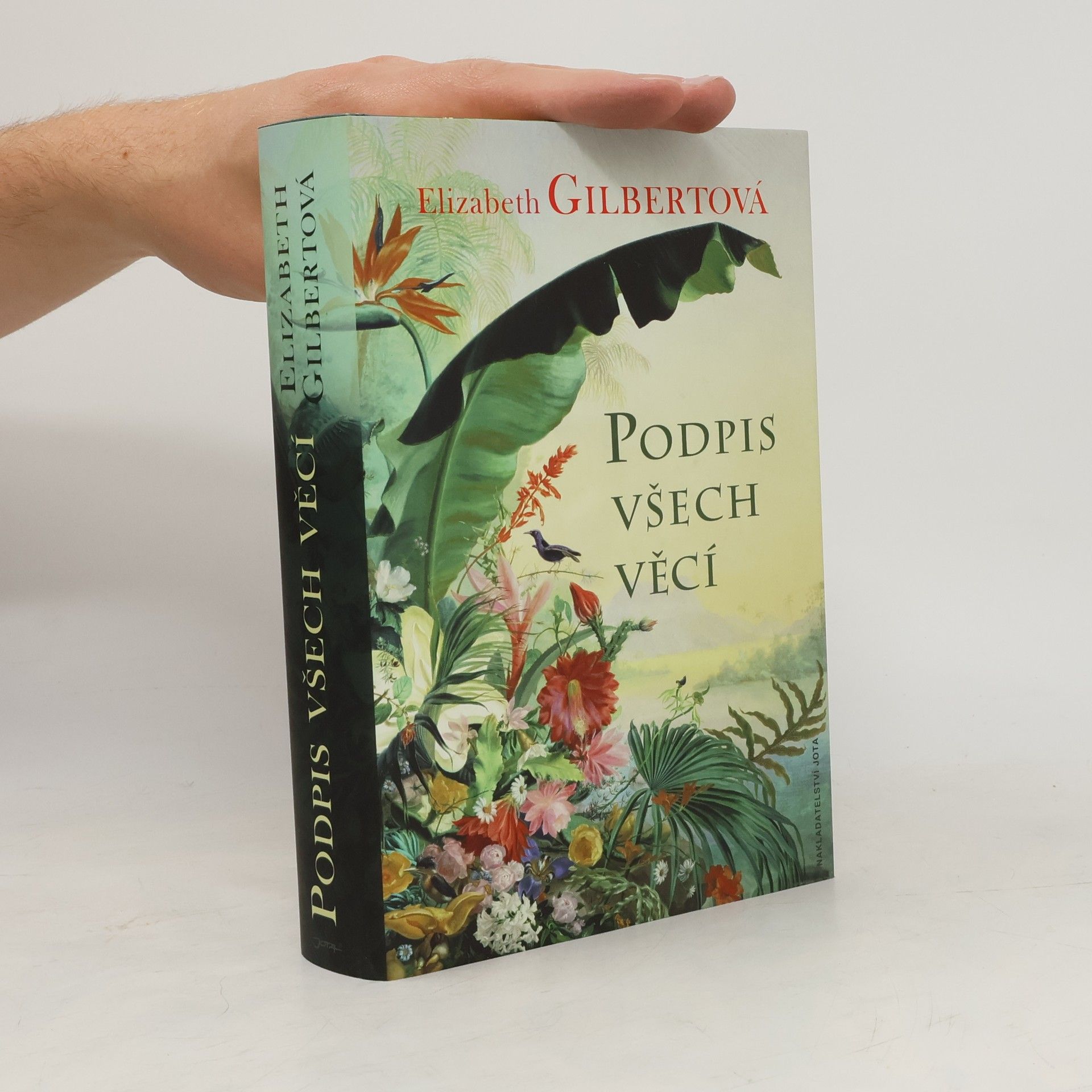 Elizabeth Gilbert Podpis všech věcí