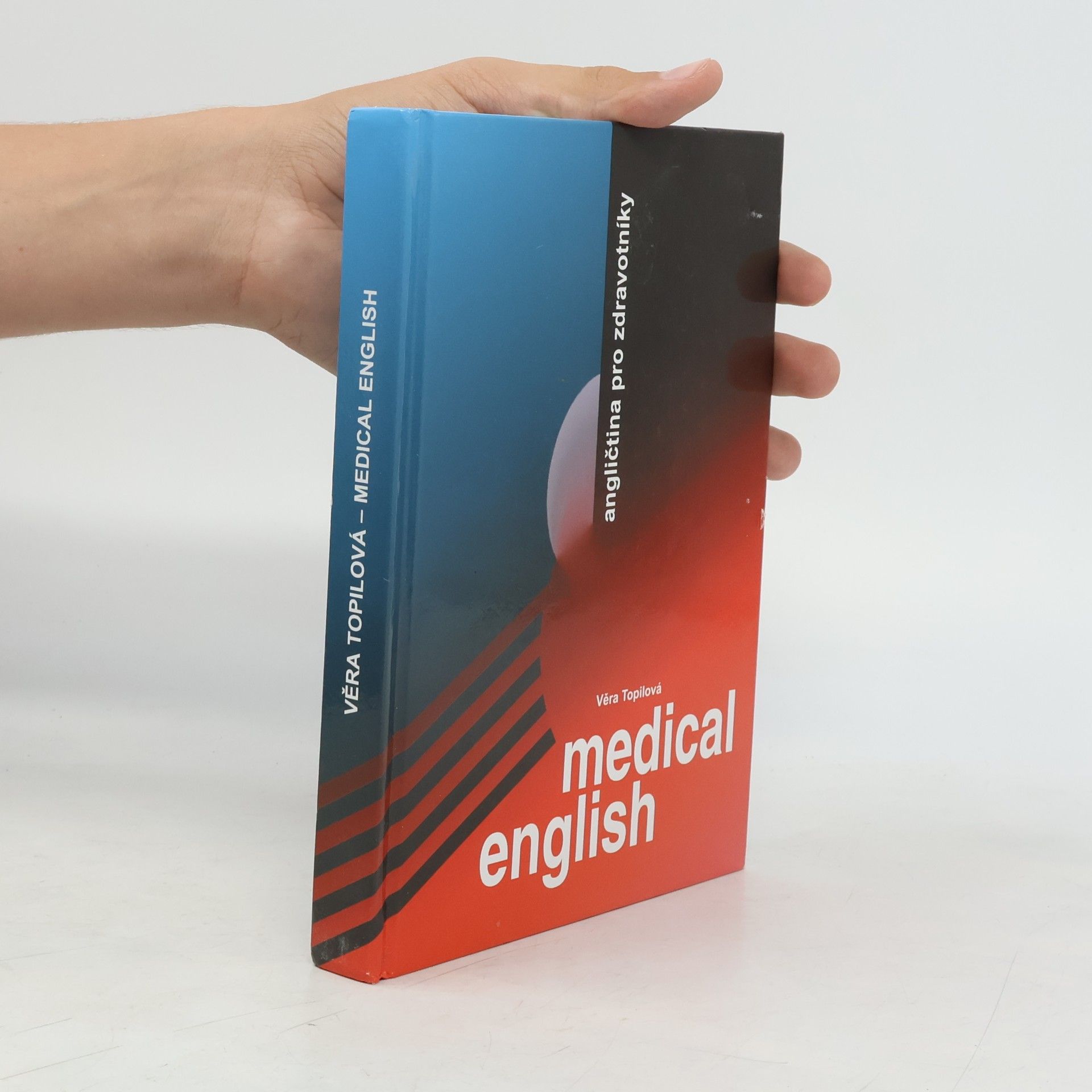 Věra Topilová Medical English = Angličtina pro zdravotníky
