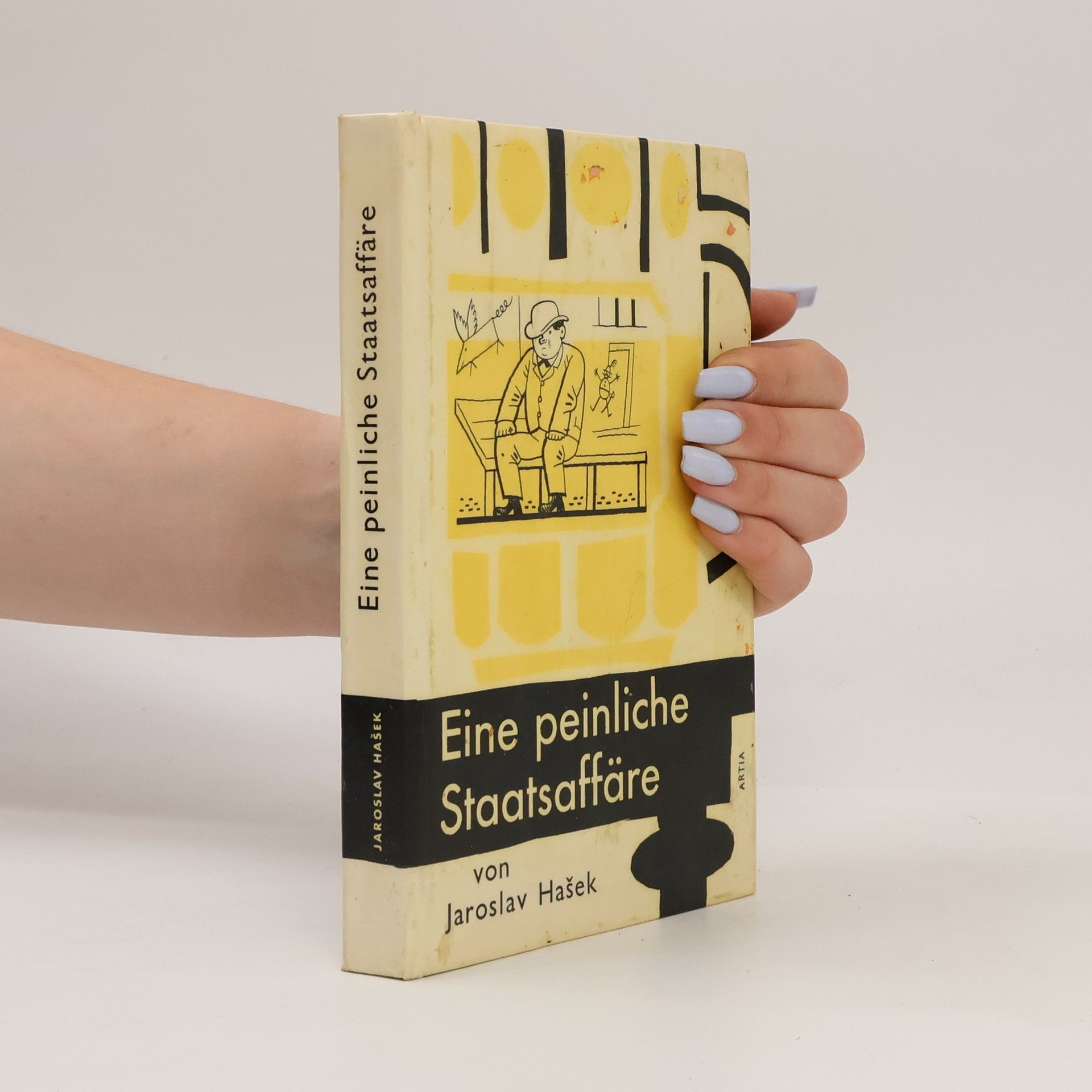 Jaroslav Hašek Eine peinliche Staatsaffäre