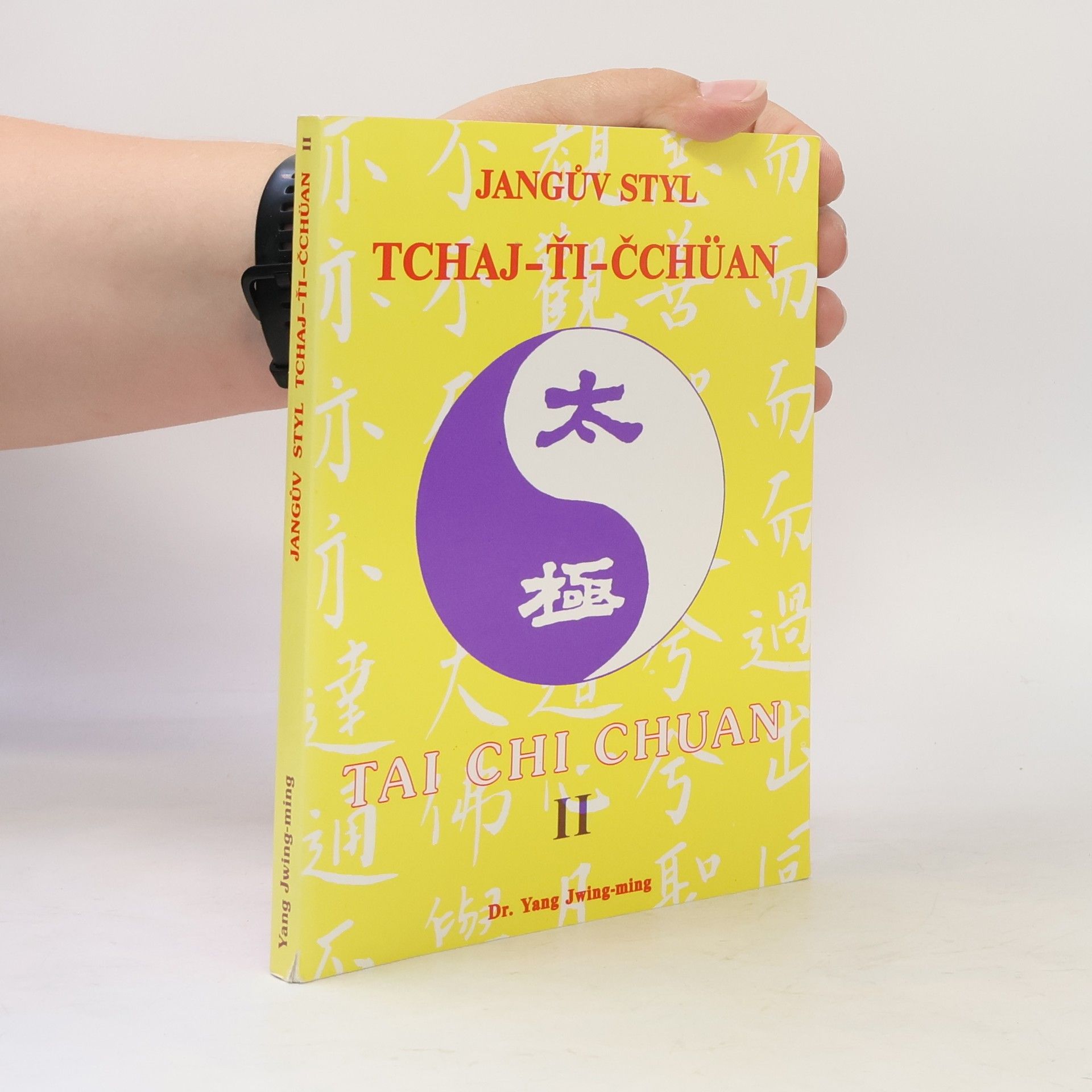 Jwing ming Yang Jangův styl Tchaj-ťi-čchüan II