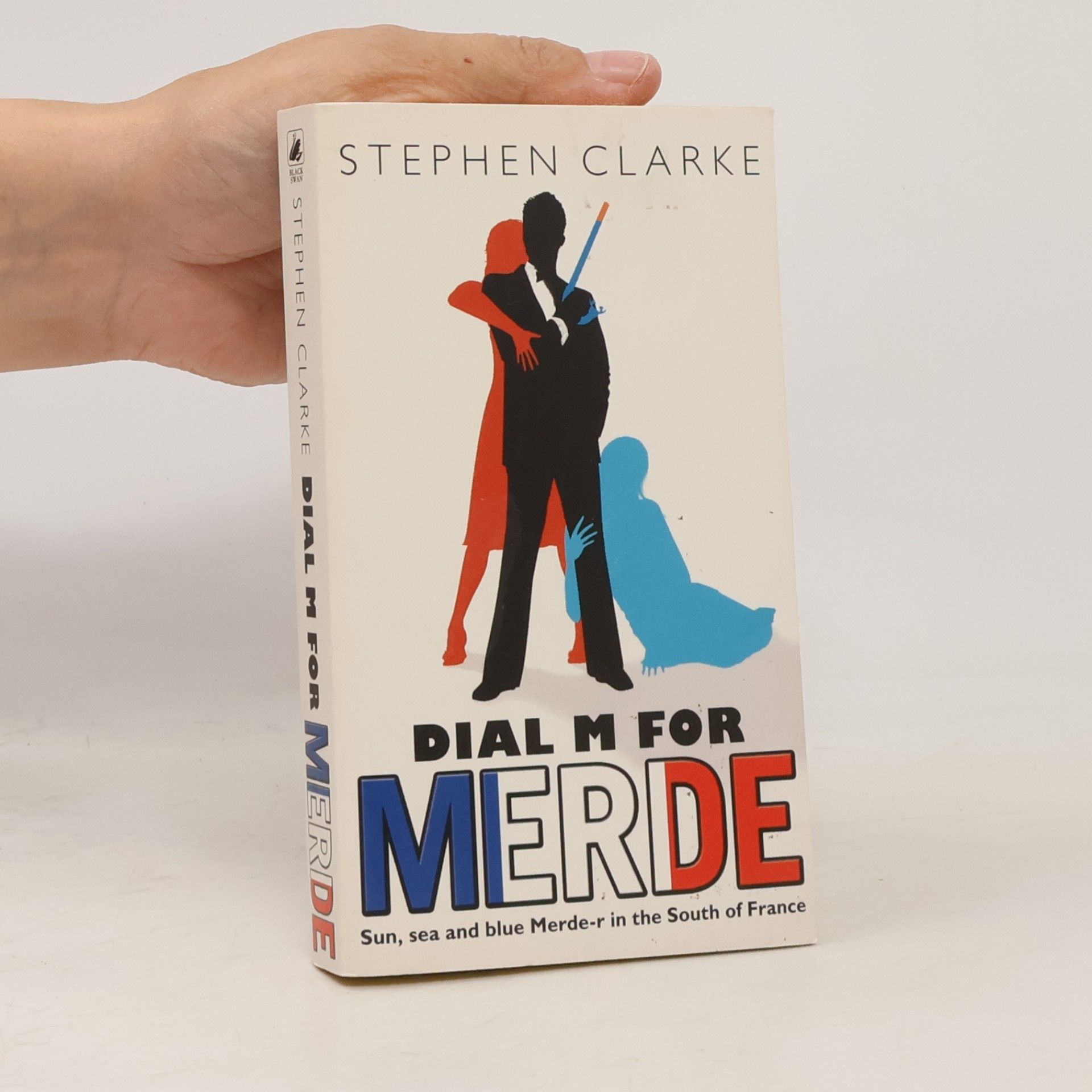 Stephen Clarke Dial M for merde