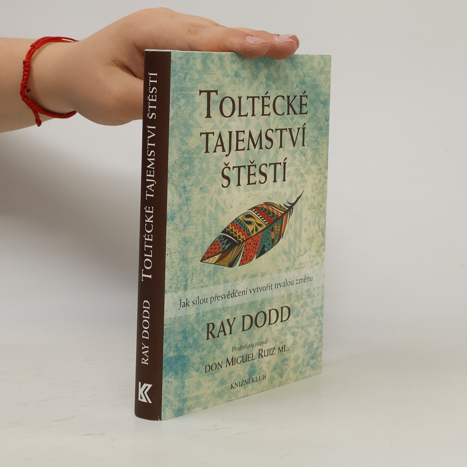 Toltécké tajemství štěstí