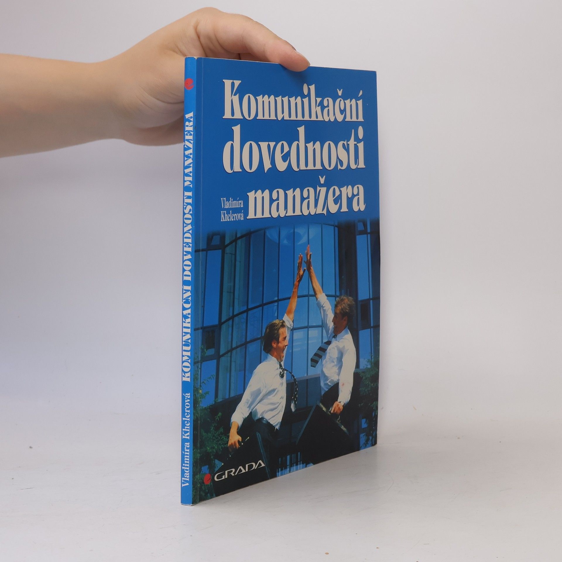 Vladimíra Khelerová Komunikační dovednosti manažera