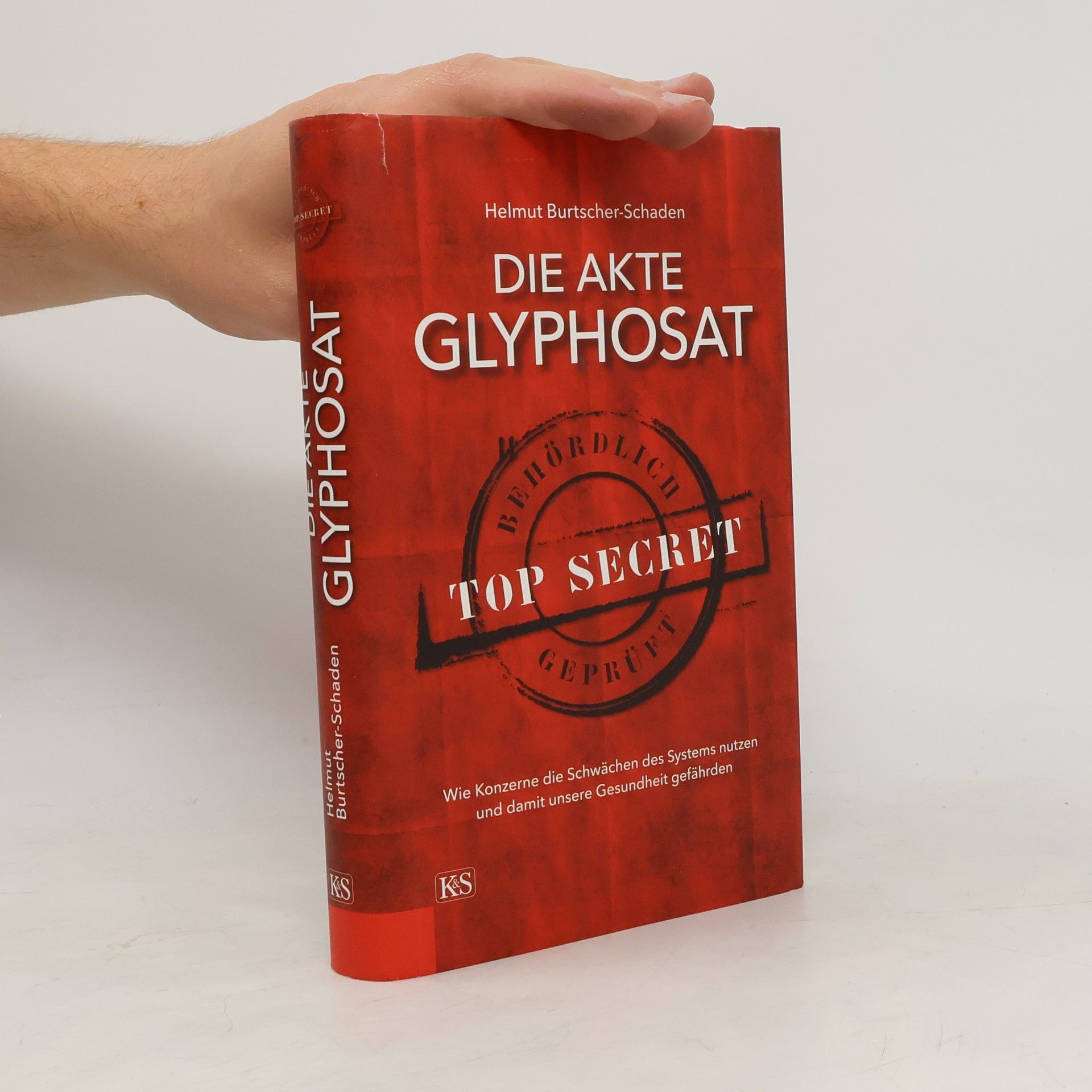 Helmut Burtscher-Schaden Die Akte Glyphosat