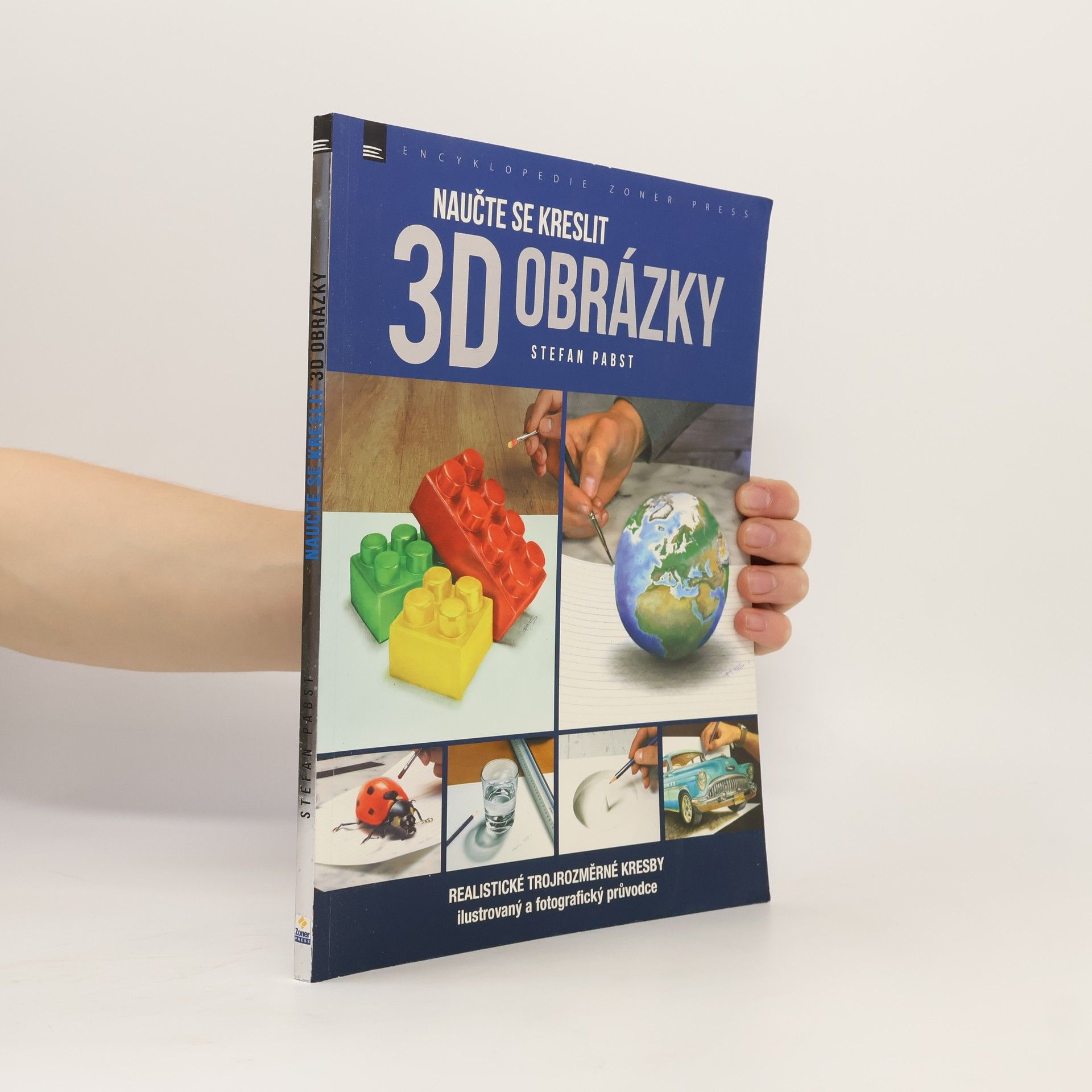 Stefan Pabst Naučte se kreslit 3D obrázky: Realistické trojrozměrné kresby: Ilustrovaný a fotografický průvodce
