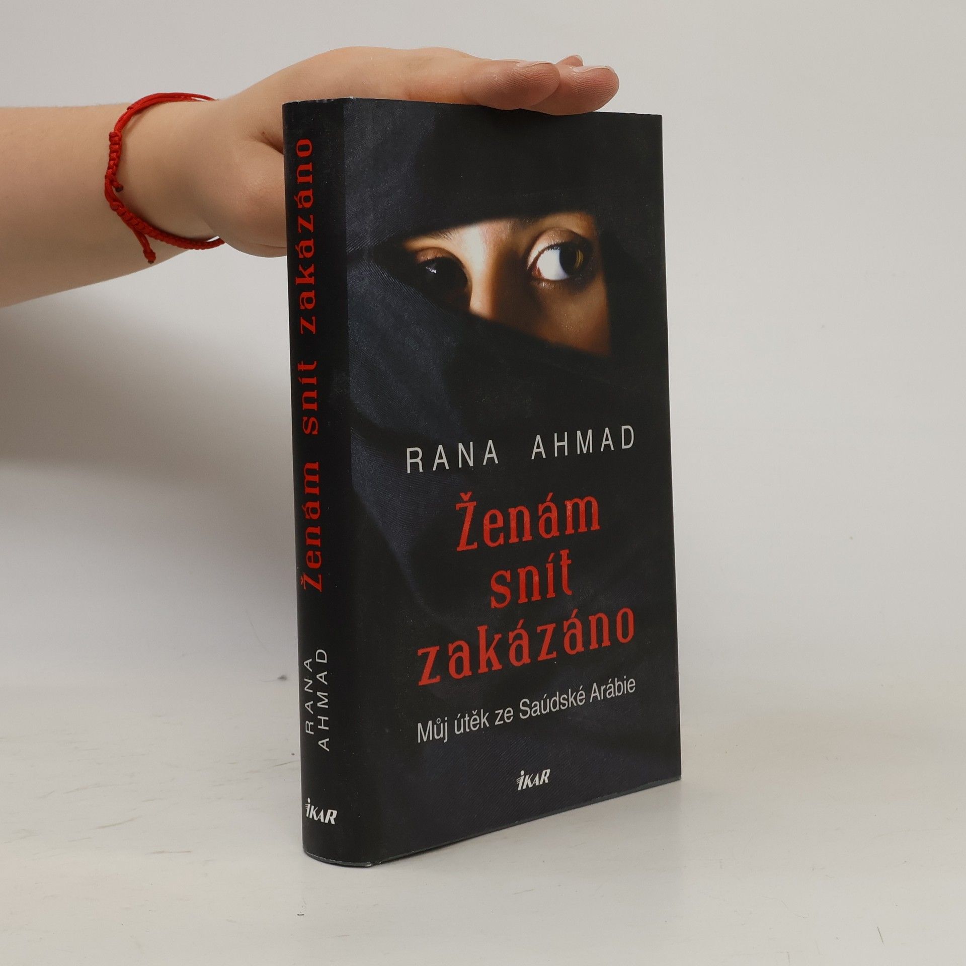 Rana Ahmad Ženám snít zakázáno