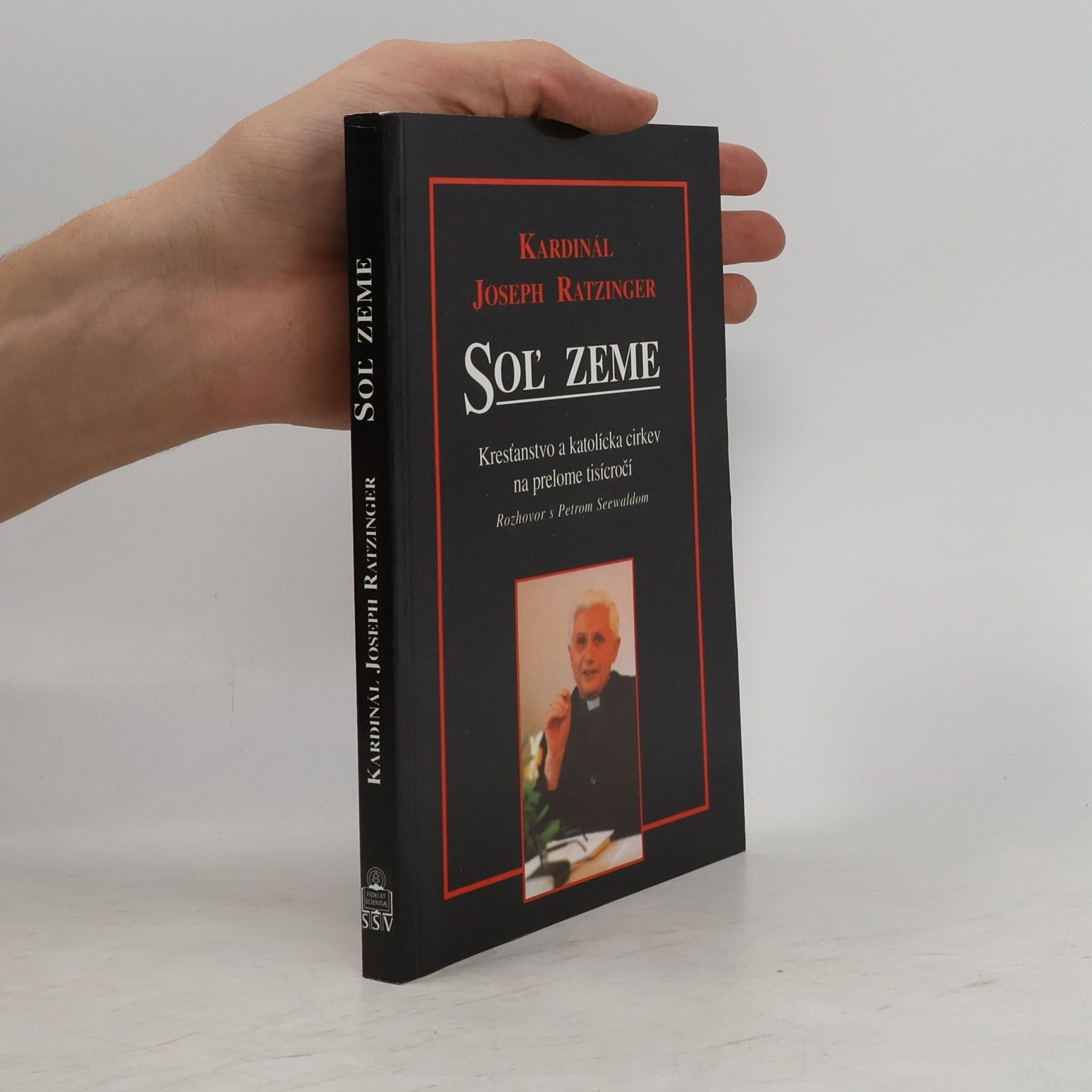 Joseph Ratzinger Soľ zeme (Kresťanstvo a katolícka cirkev na prelome tisícročí)