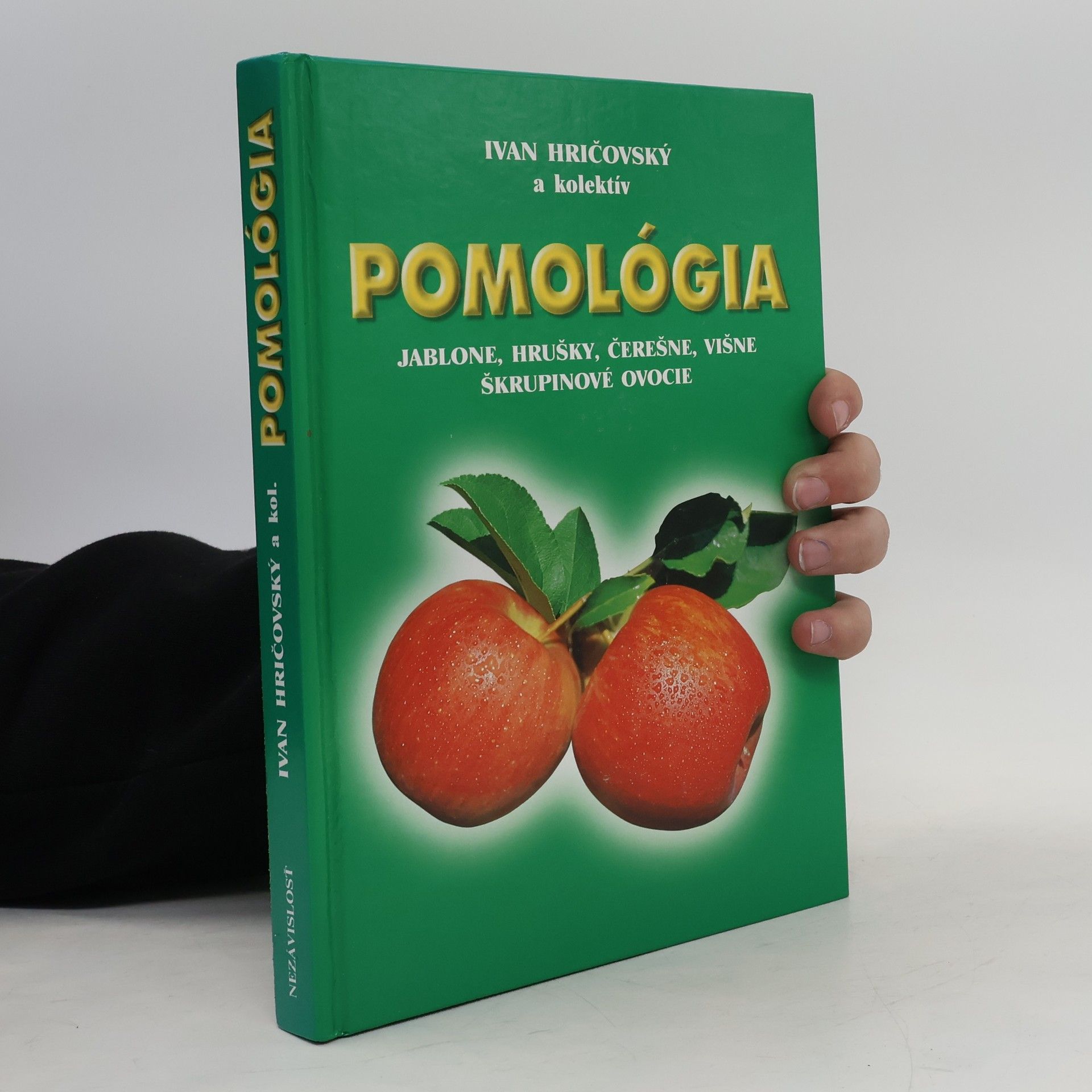 Ivan Hričovský Pomológia - jablone, hrušky, čerešne, višne, škrupinové ovocie