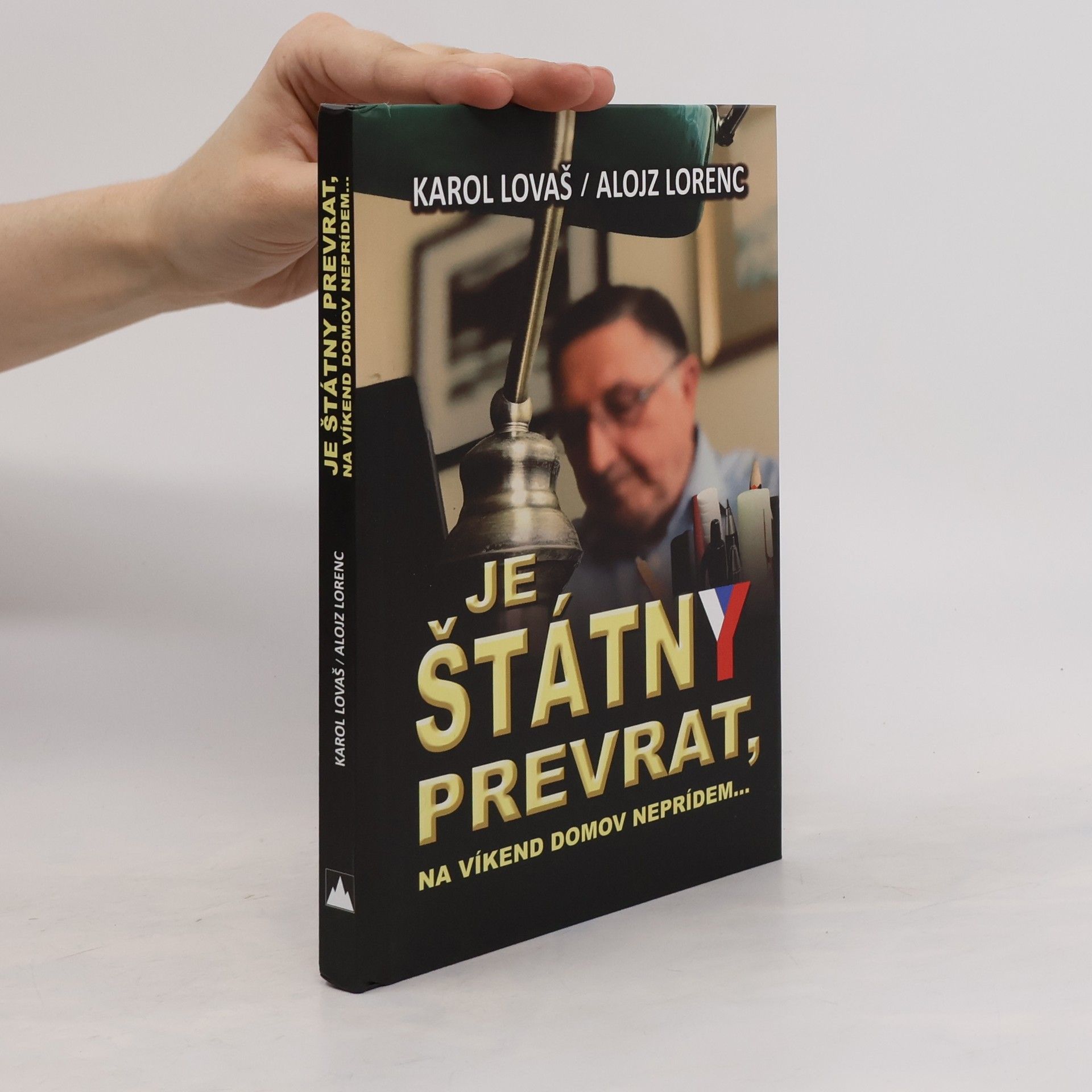 Je štátny prevrat, na víkend domov neprídem...