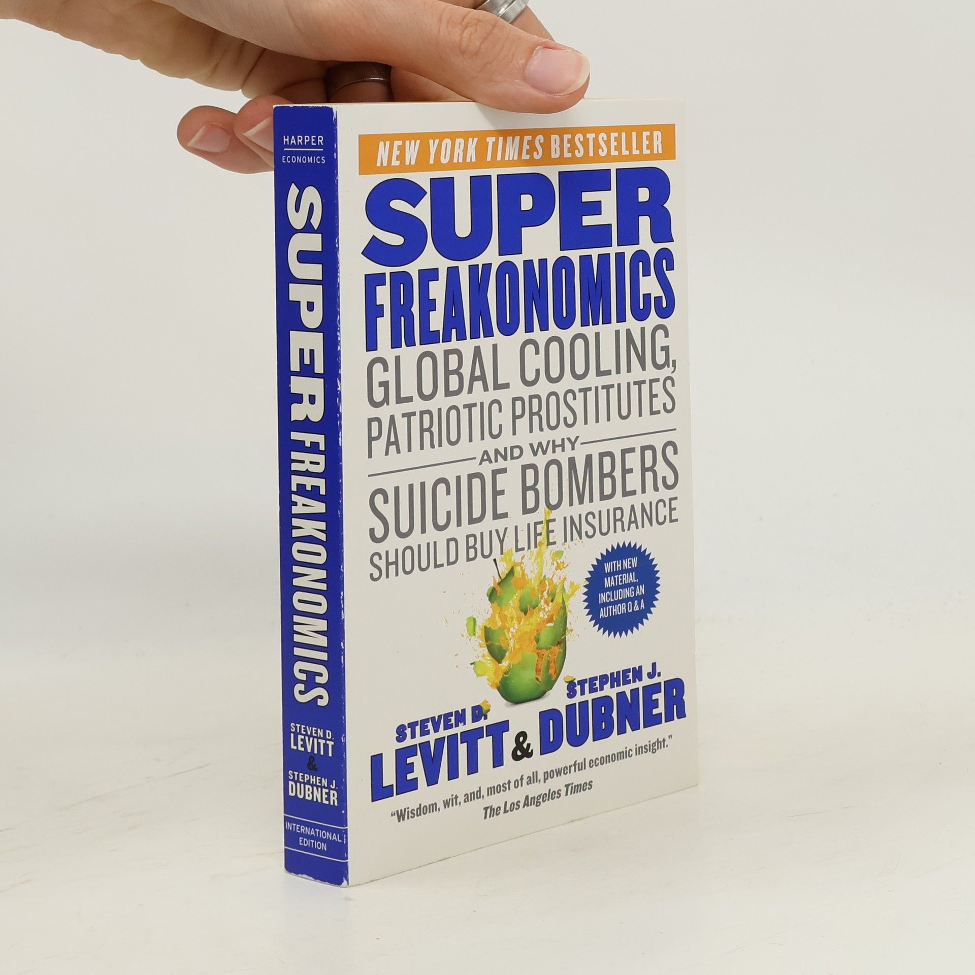 Steven Levitt Superfreakonomics : global cooling, patriotic prostitutes, and why suicide bombers should buy life insurance