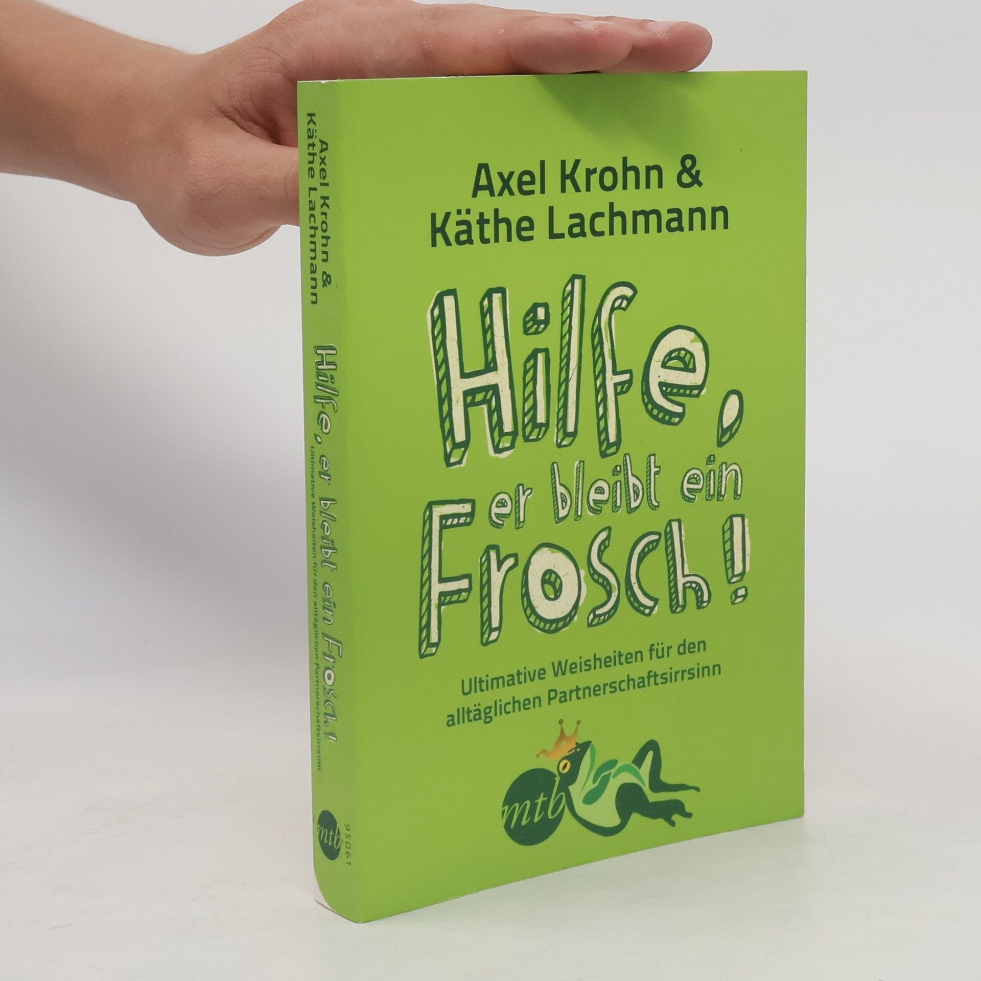 Axel Krohn Hilfe, er bleibt ein Frosch!