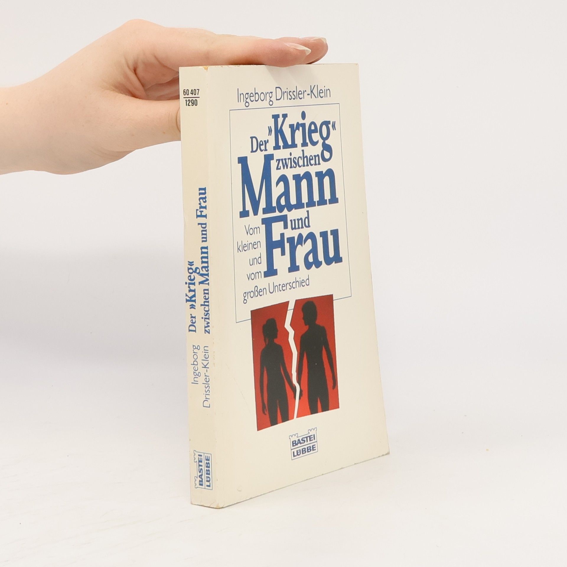 Ingeborg Drissler Klein Der Krieg zwischen Mann und Frau