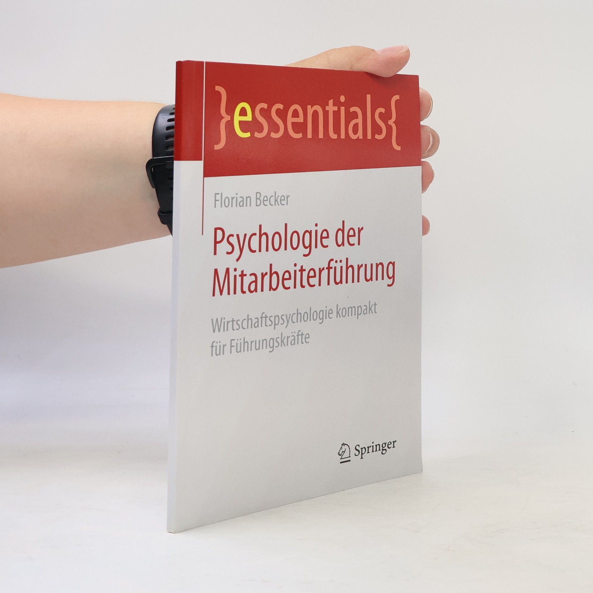 Florian Becker Psychologie der Mitarbeiterführung