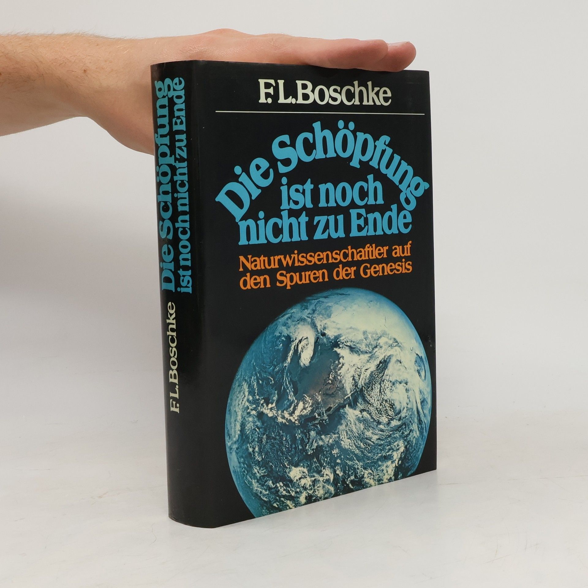 Friedrich L. Boschke Die Schöpfung ist noch nicht zu Ende