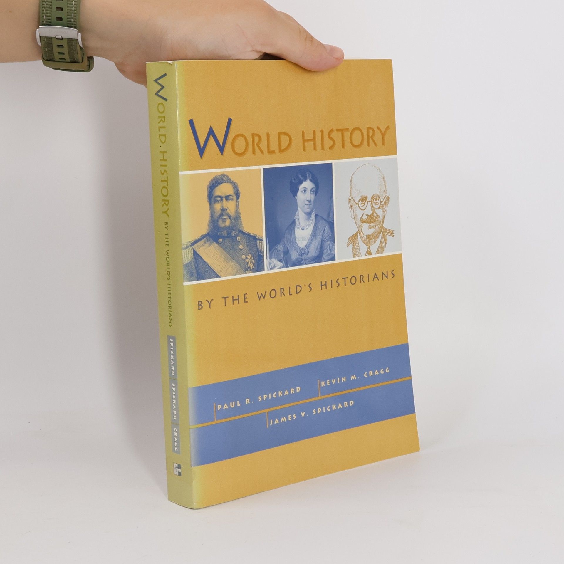 James V. Spickard World History by the World's Historians